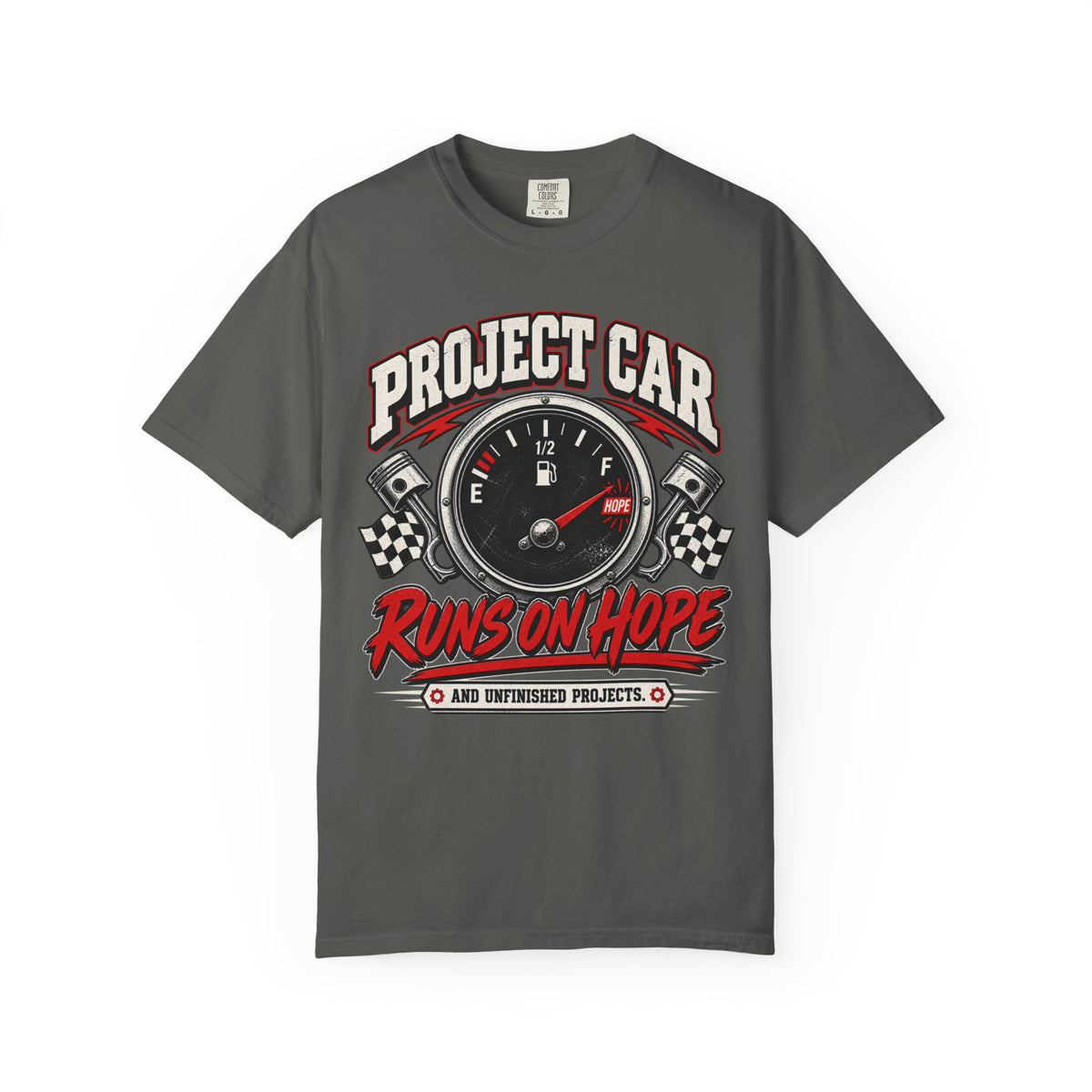 Project Car Runs on Hope T-Shirt — Funny Gearhead Tee for Car Lovers