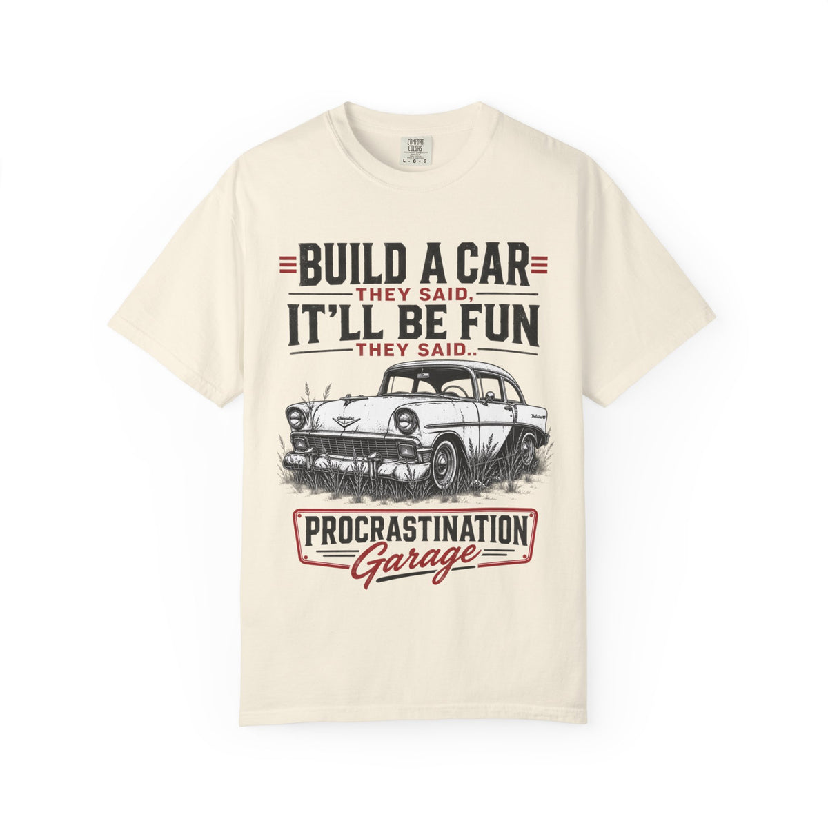 "Build a Car They Said, It'll Be Fun" Vintage Procrastination Garage Tee