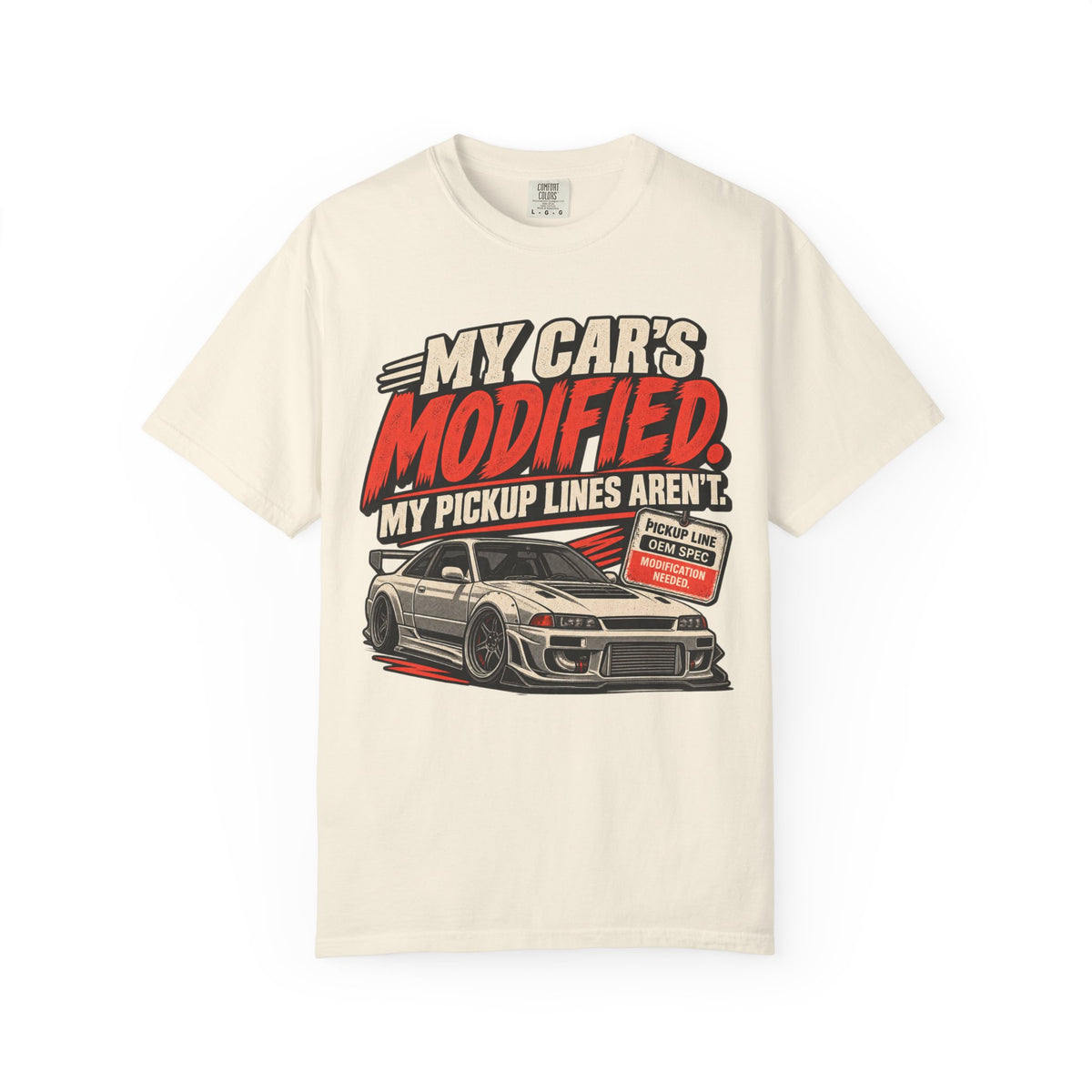 “My Car’s Modified, My Pickup Lines Aren’t” Graphic Funny Car Life Tee