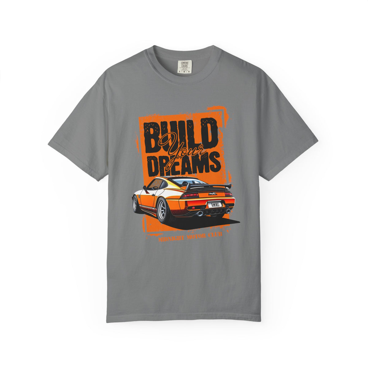 BUILD YOUR DREAMS - Motivational Car Life Tee
