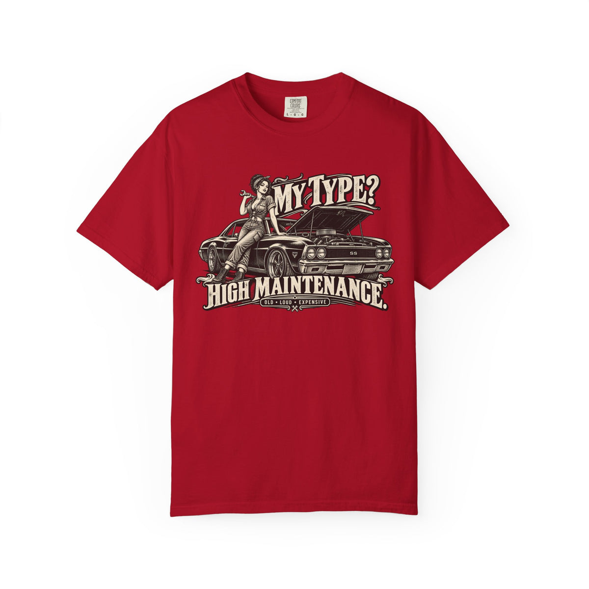 My Type? High Maintenance Classic Car Life Graphic T-Shirt