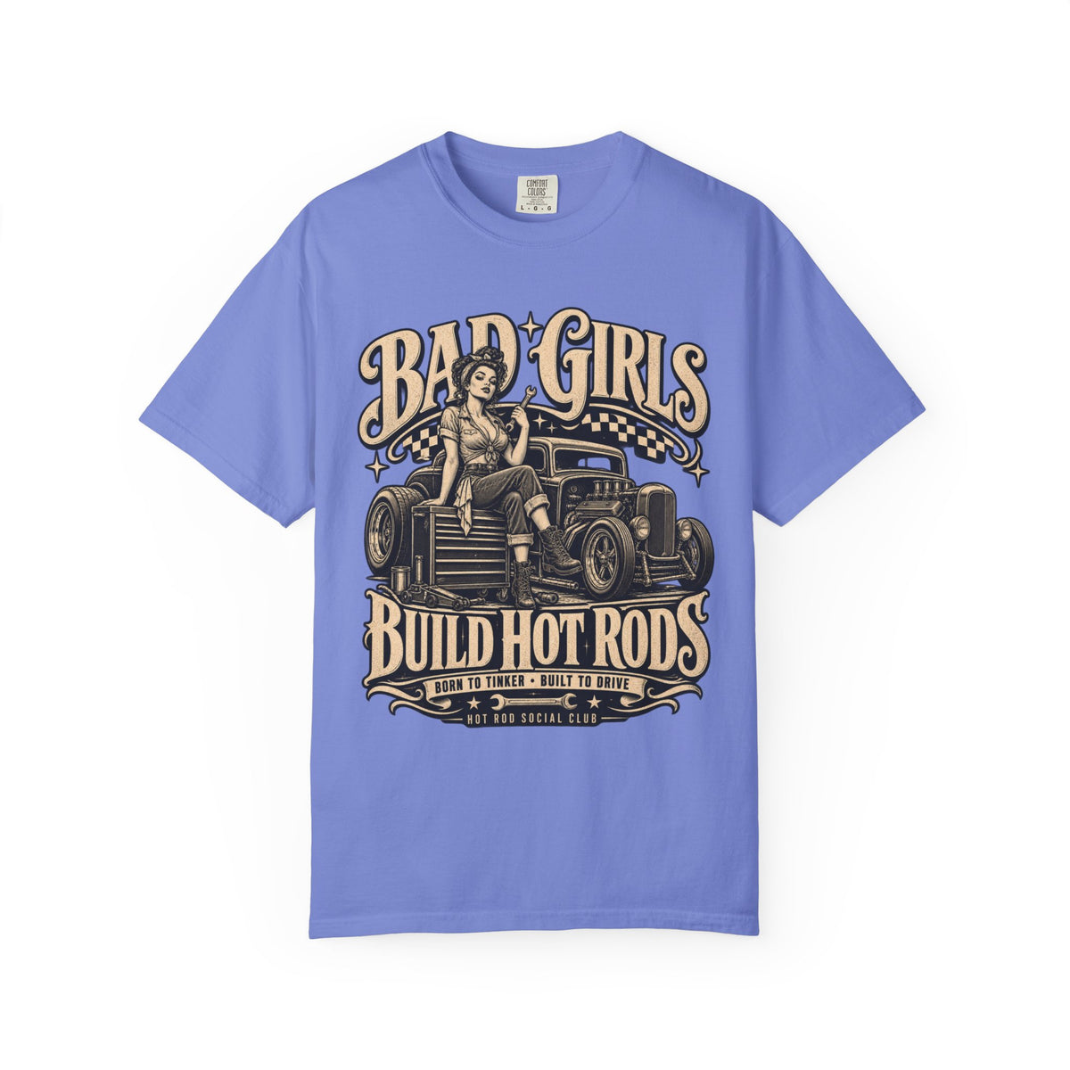 Bad Girls Build Hot Rods Vintage Car Culture T-Shirt