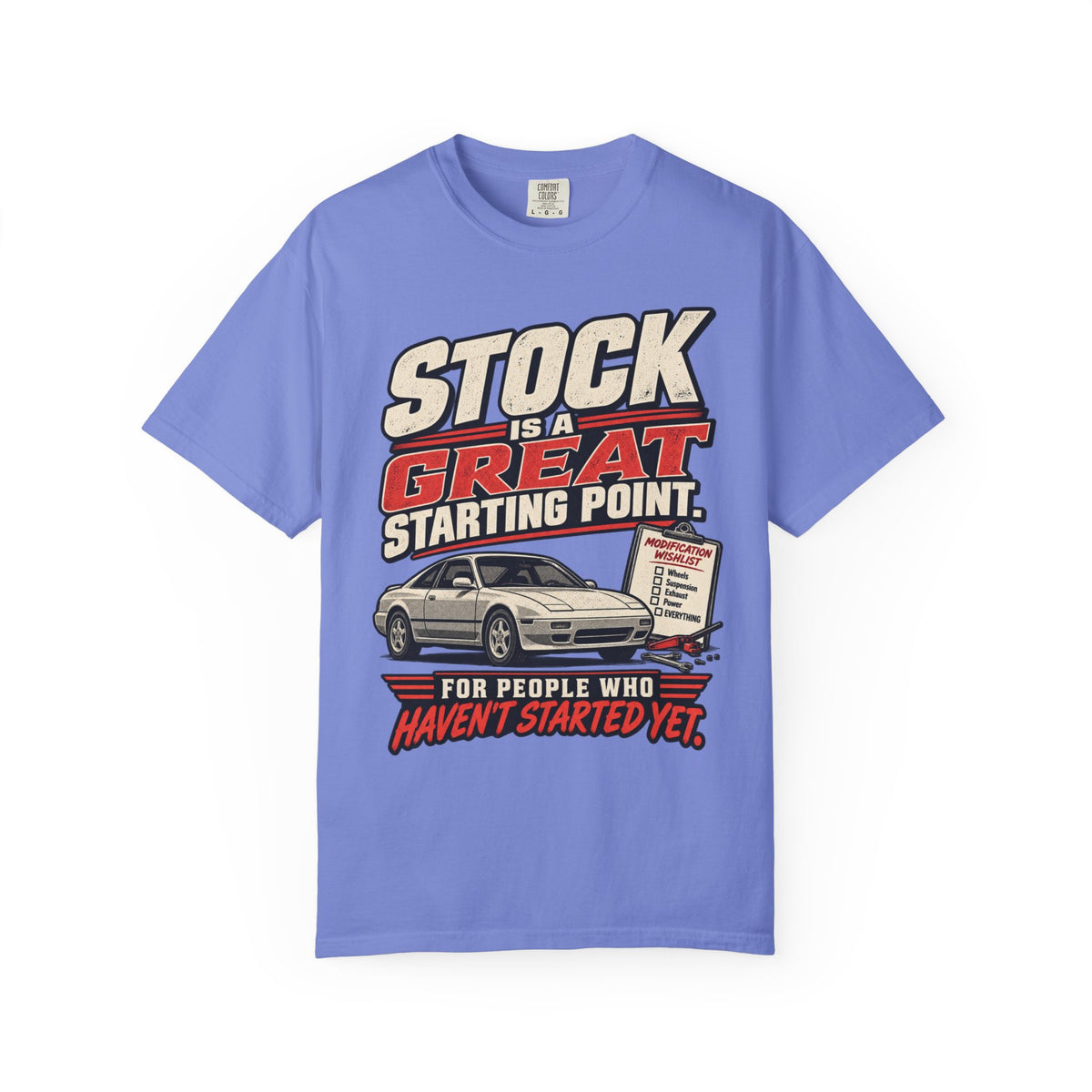 'Stock Is A Great Starting Point' T-Shirt — Funny Car Enthusiast Tee