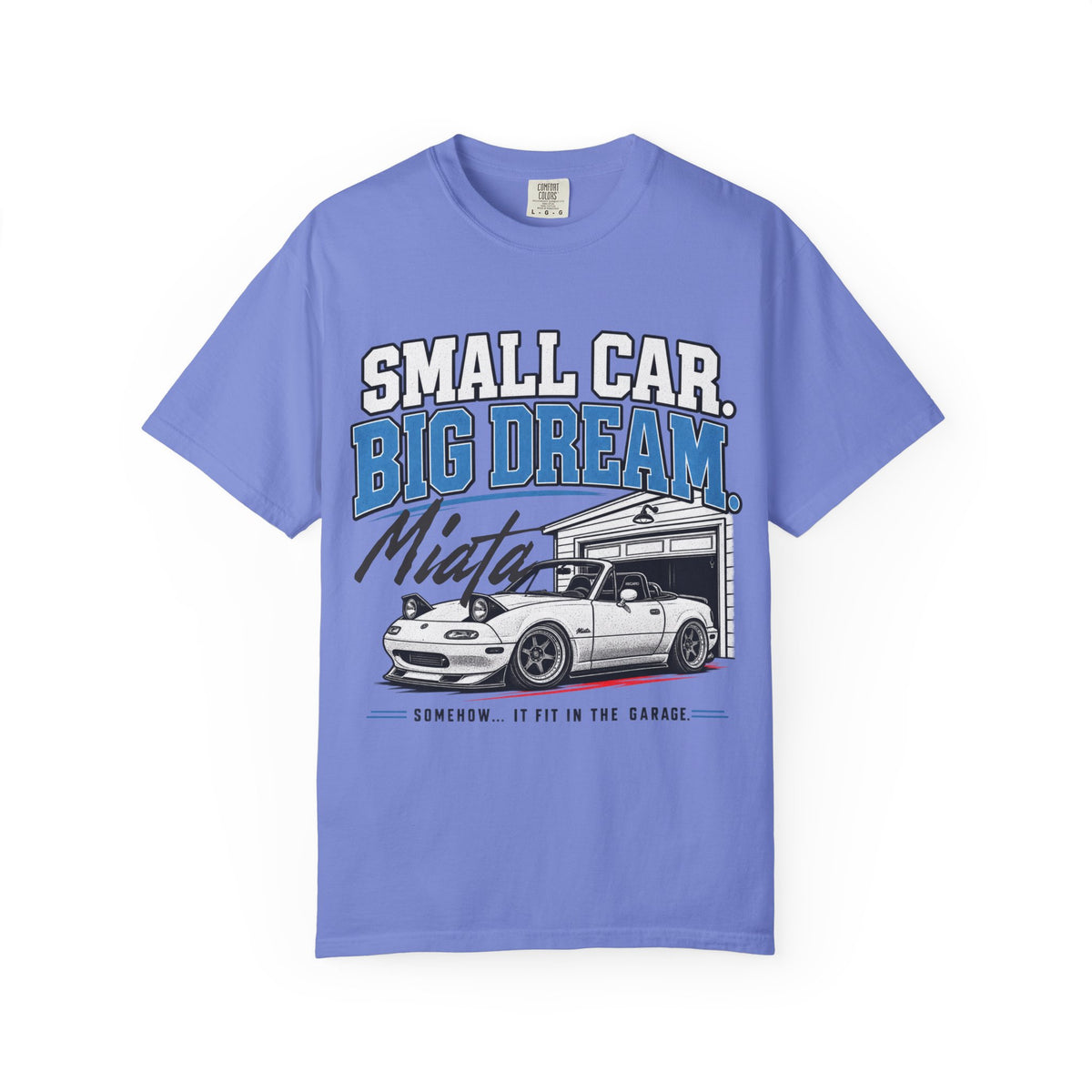 "Small Car, Big Dream" T-Shirt
