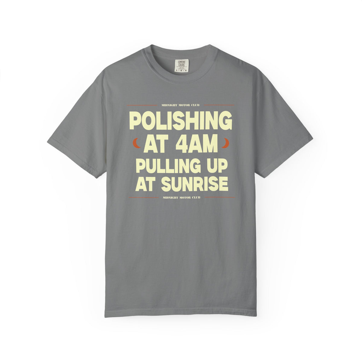 POLISING AT 4AM- Graphic Tee