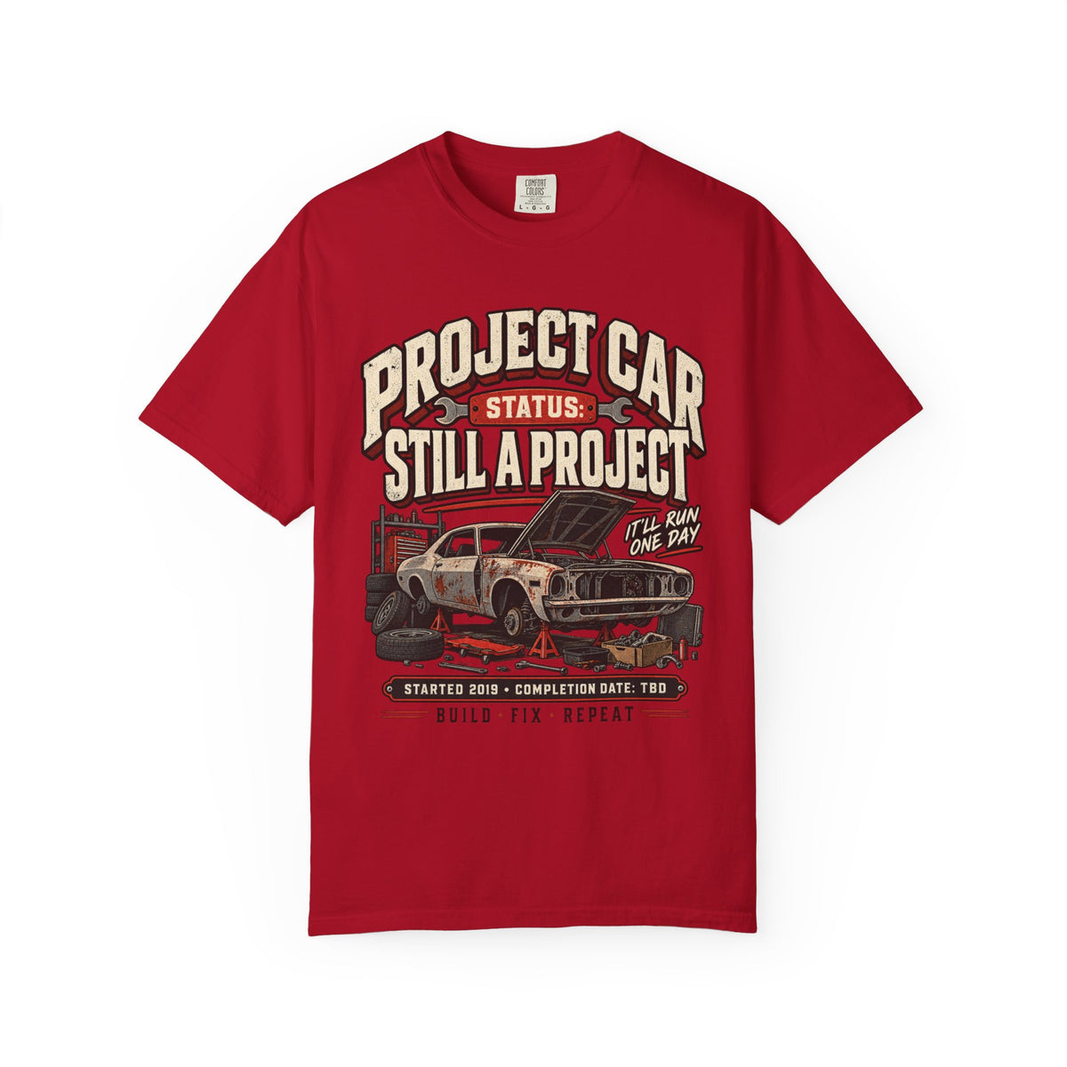 Project Car "Still a Project" Funny Car Life T-Shirt