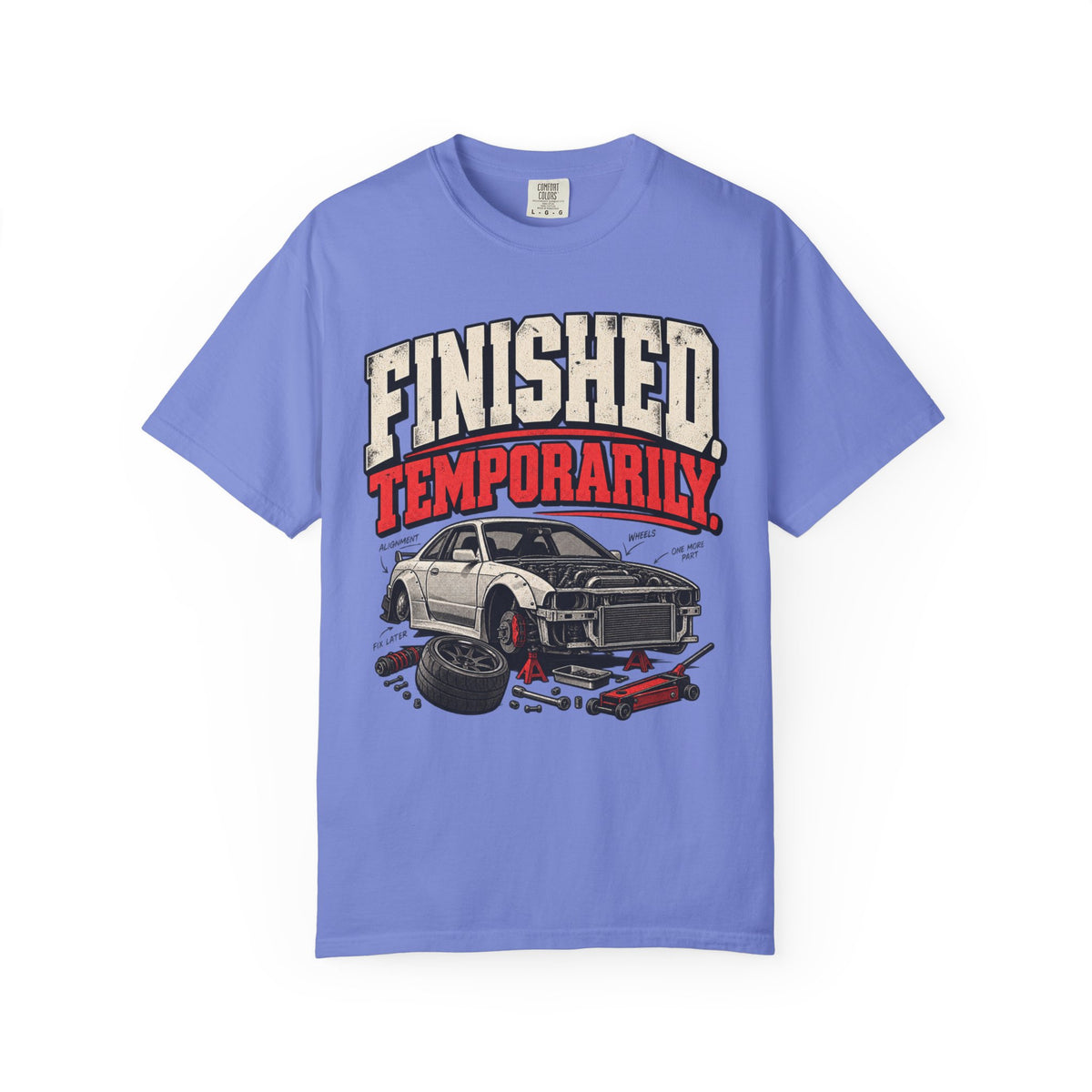 'Finished Temporarily Funny' Car Life T-Shirt