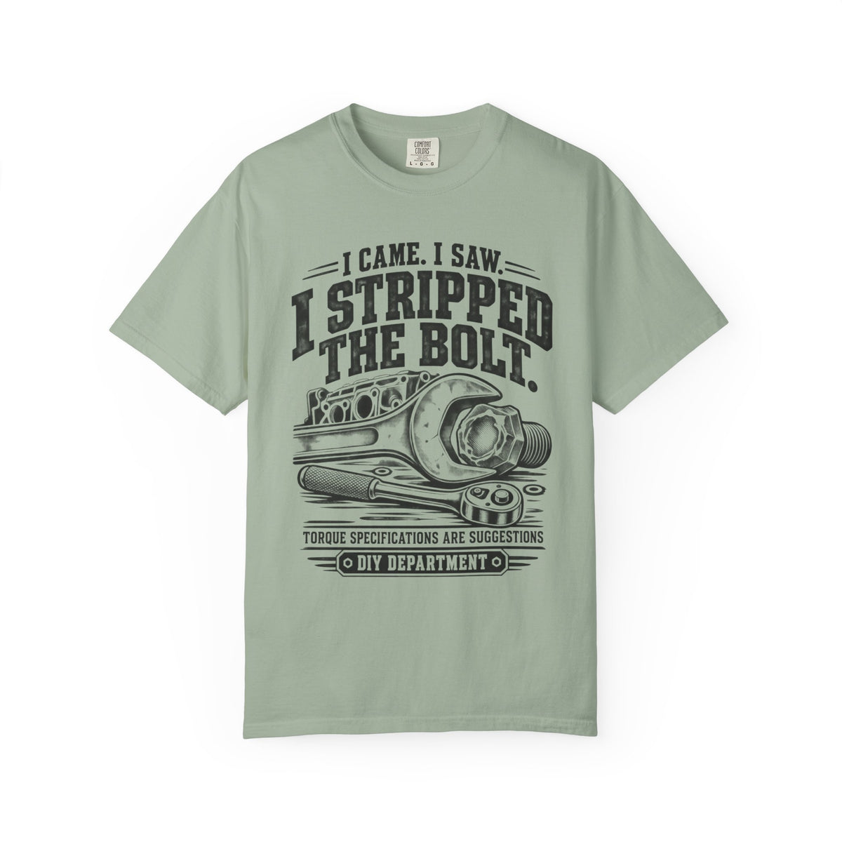 I Came, I Saw, I Stripped the Bolt Mechanic Car T-Shirt