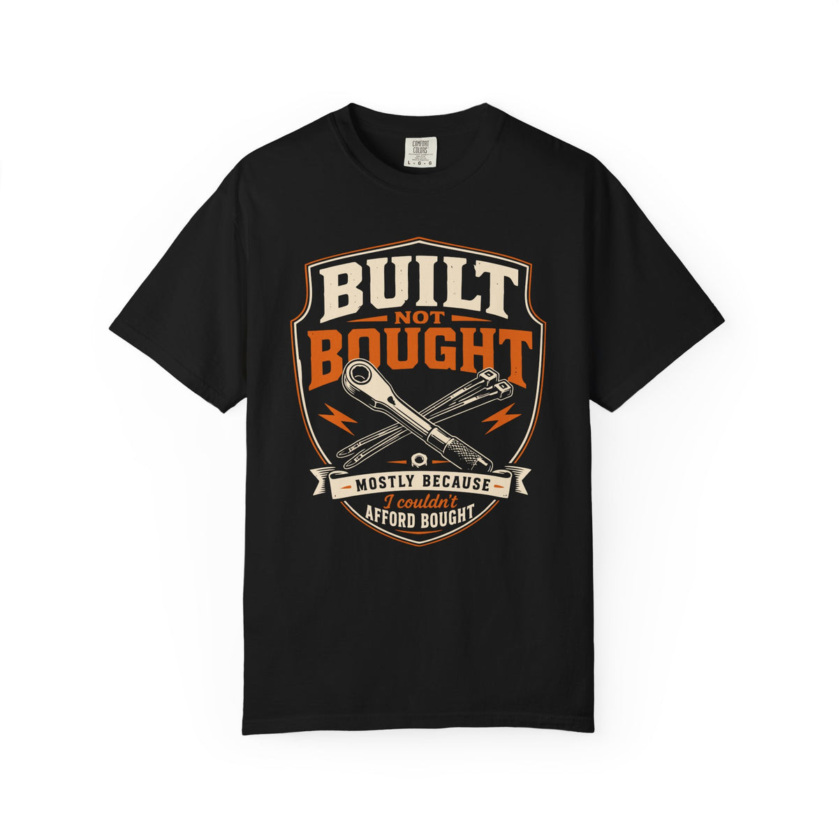 Built Not Bought Funny Tee