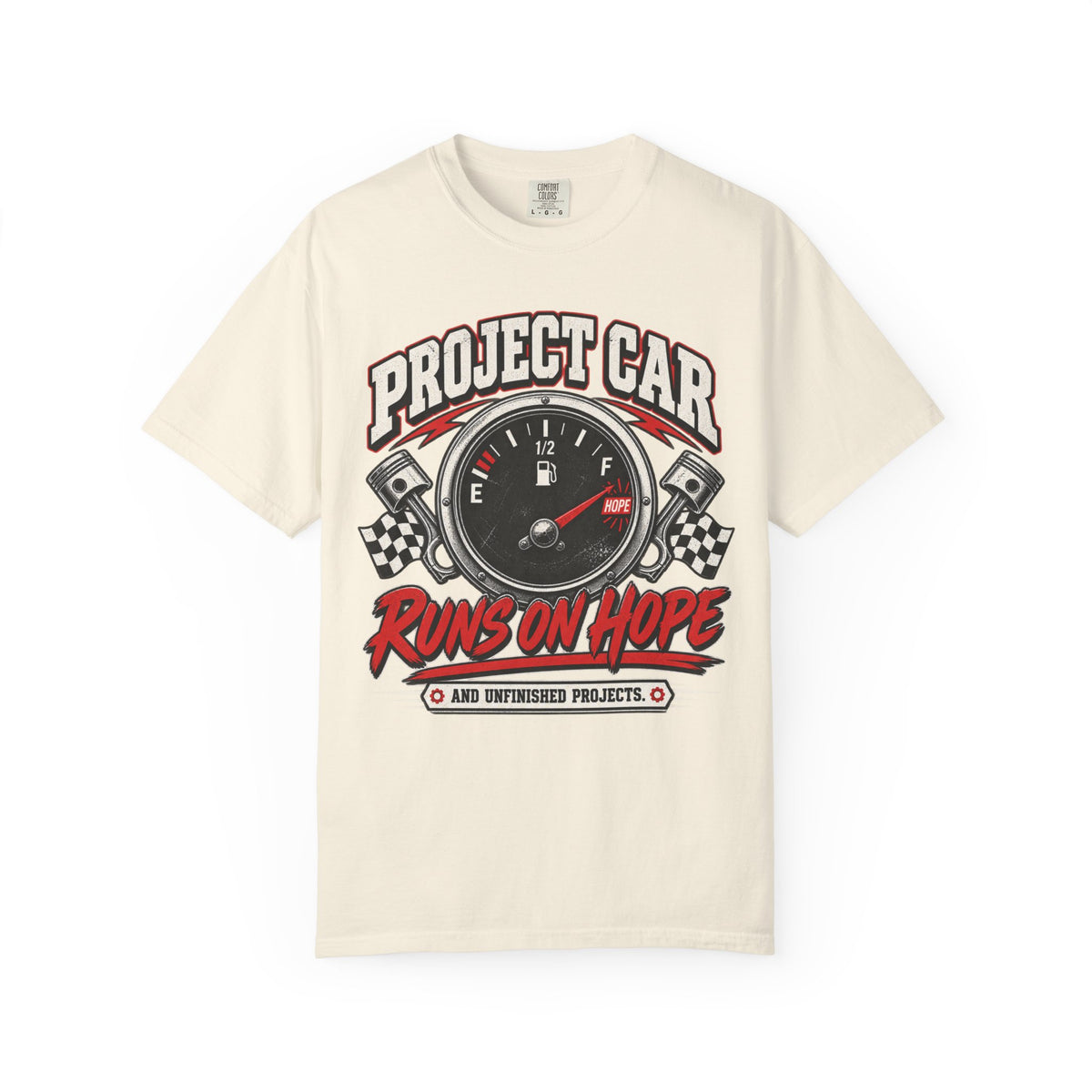 Project Car Runs on Hope T-Shirt — Funny Gearhead Tee for Car Lovers