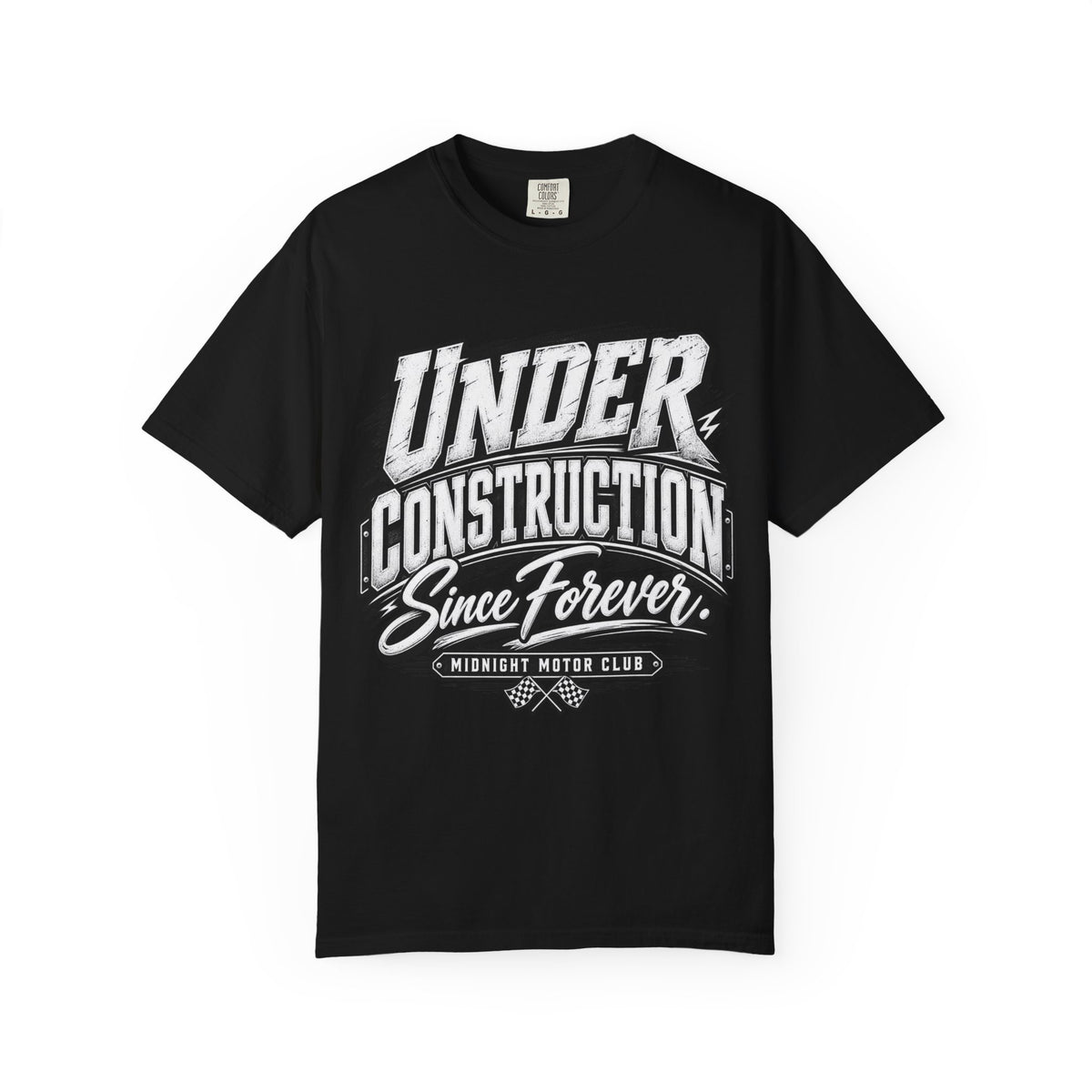 'Under Construction Since Forever' Funny Graphic T-Shirt