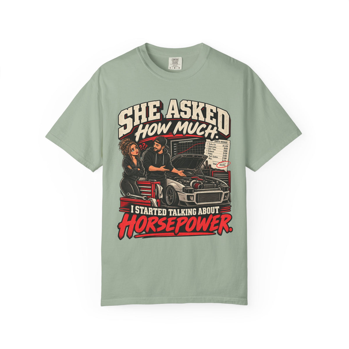 She Asked How Much Horsepower - Graphic Funny Relationship Car life T-Shirt