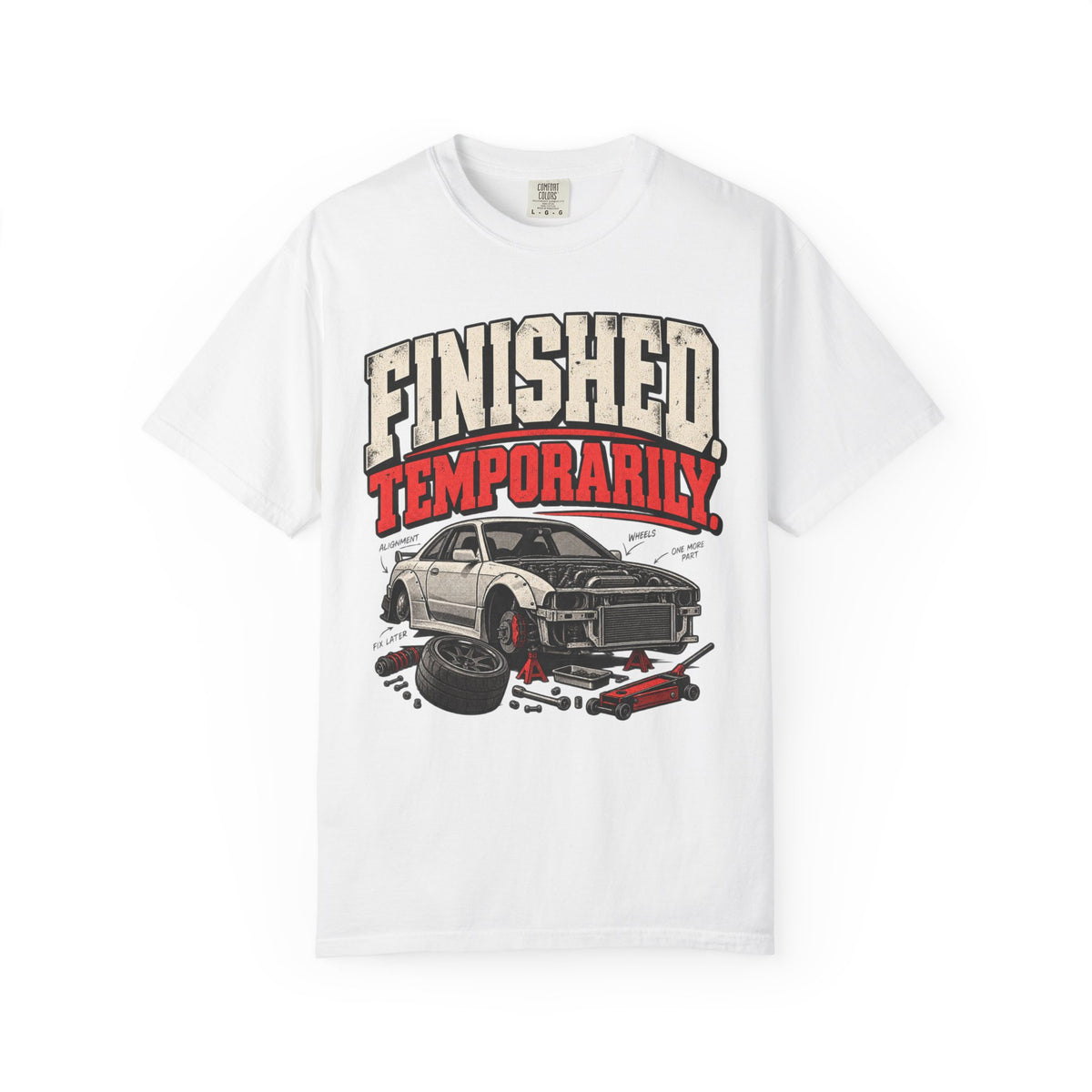 'Finished Temporarily Funny' Car Life T-Shirt