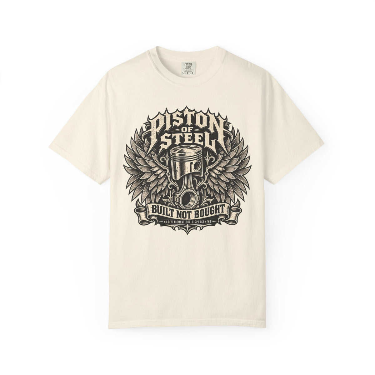 Piston Steel Built Not Bought Automotive T-Shirt
