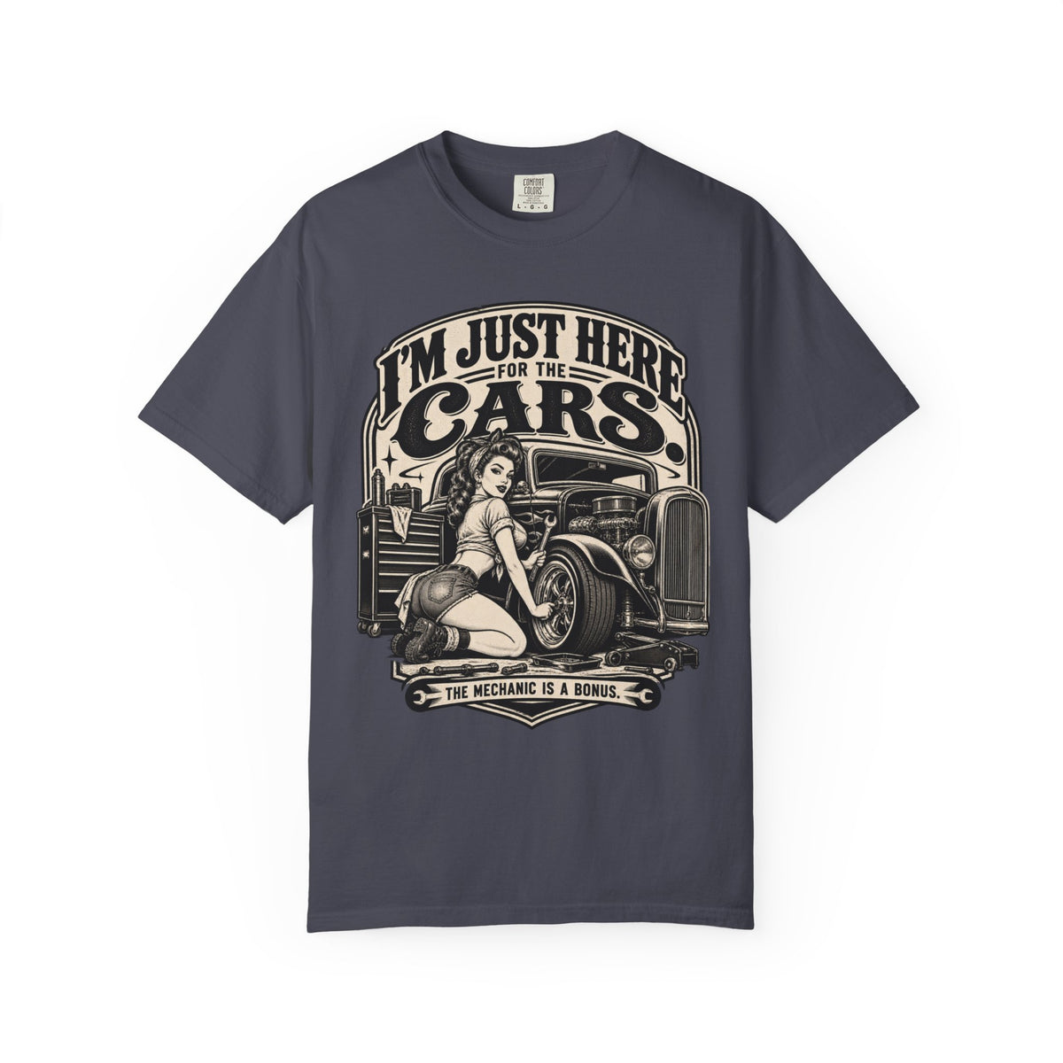 I'm Just Here for the Cars T-Shirt — Retro Pinup Hot Rod Tee