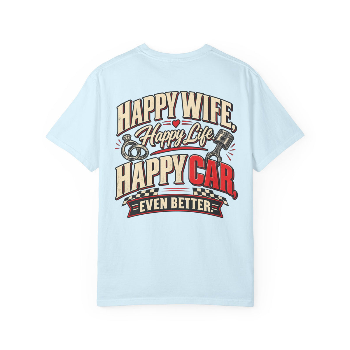 "Happy Wife, Happy Life, Happy Car" Retro Funny Tee