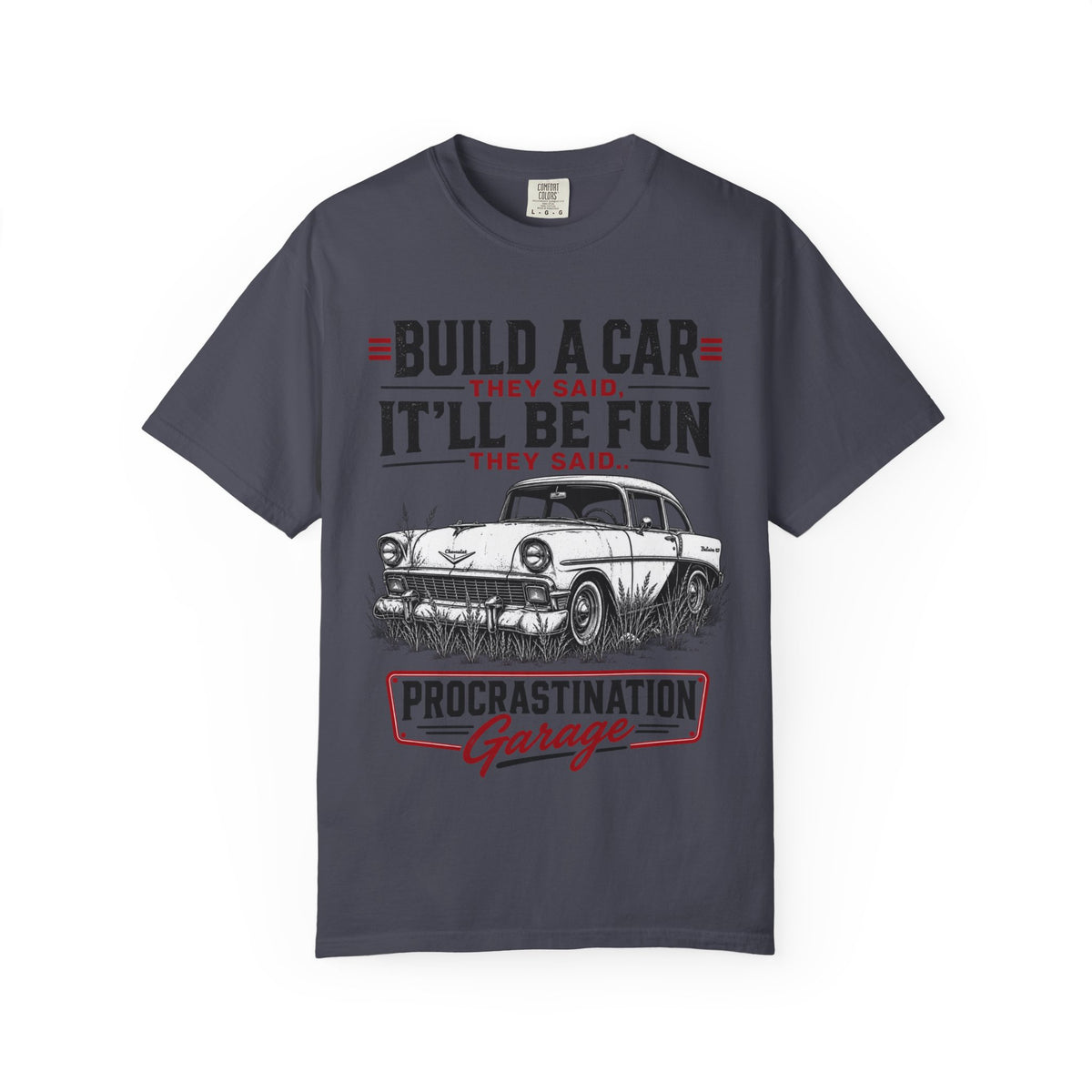 "Build a Car They Said, It'll Be Fun" Vintage Procrastination Garage Tee