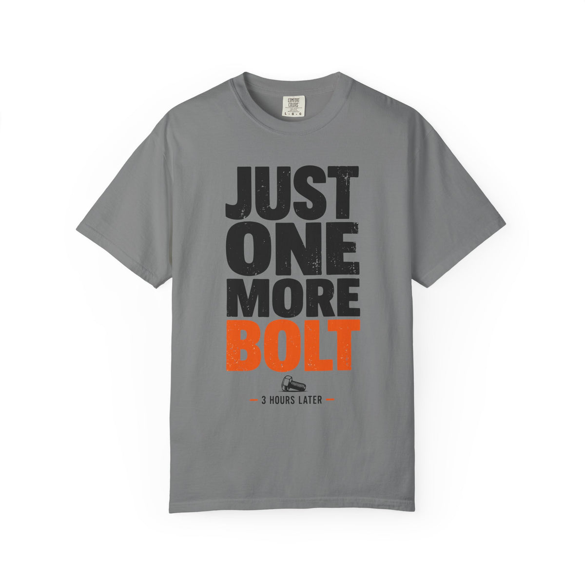 "Just one more bolt" Funny Graphic Tee