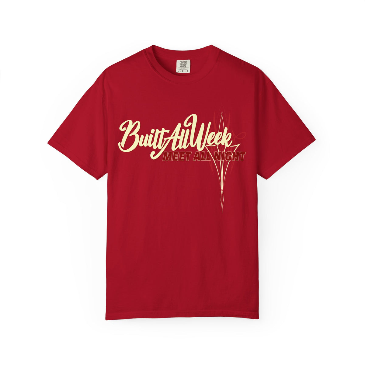 BUILT ALL WEEK- Graphic Tee