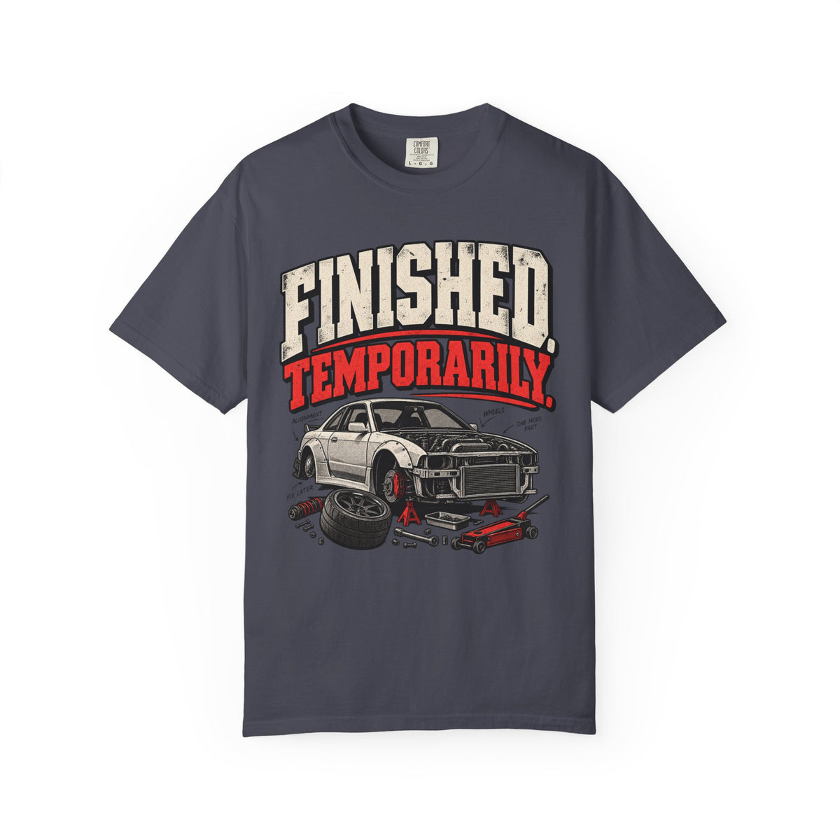 'Finished Temporarily Funny' Car Life T-Shirt