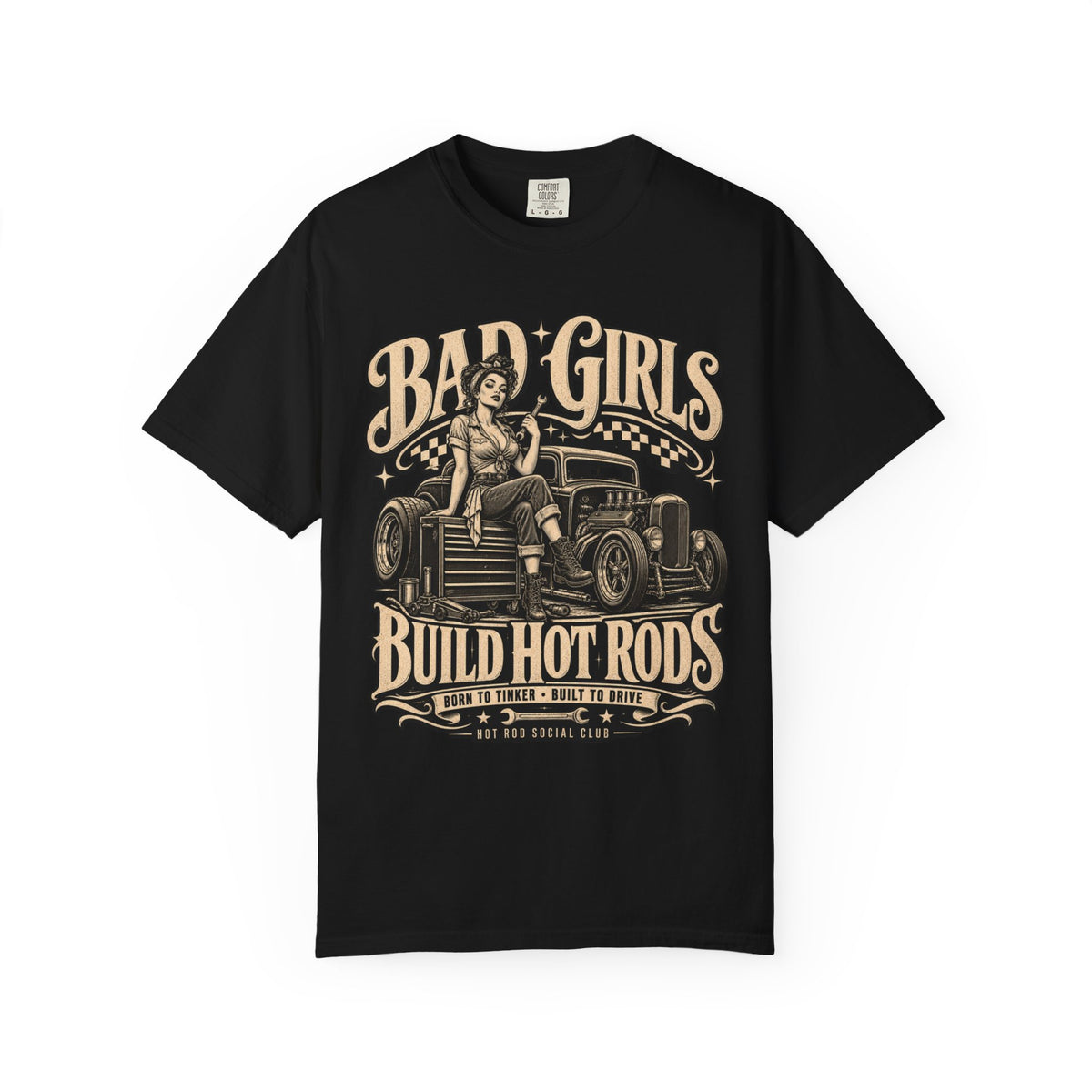 Bad Girls Build Hot Rods Vintage Car Culture T-Shirt