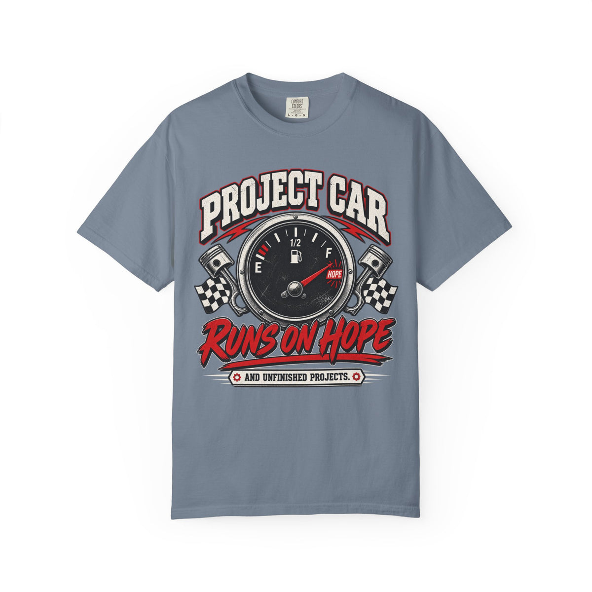 Project Car Runs on Hope T-Shirt — Funny Gearhead Tee for Car Lovers