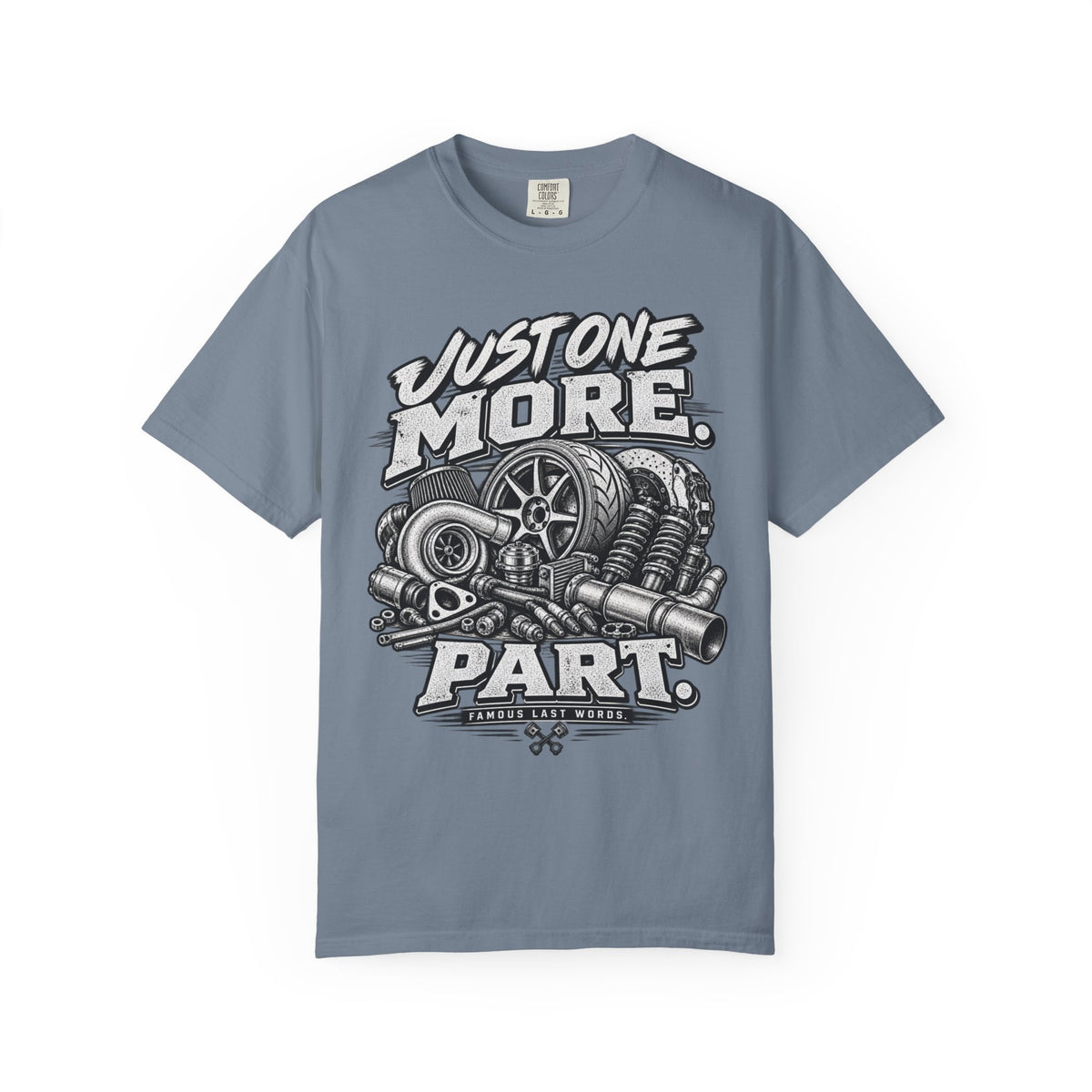 "Just One More Part" Funny Car Culture Tee
