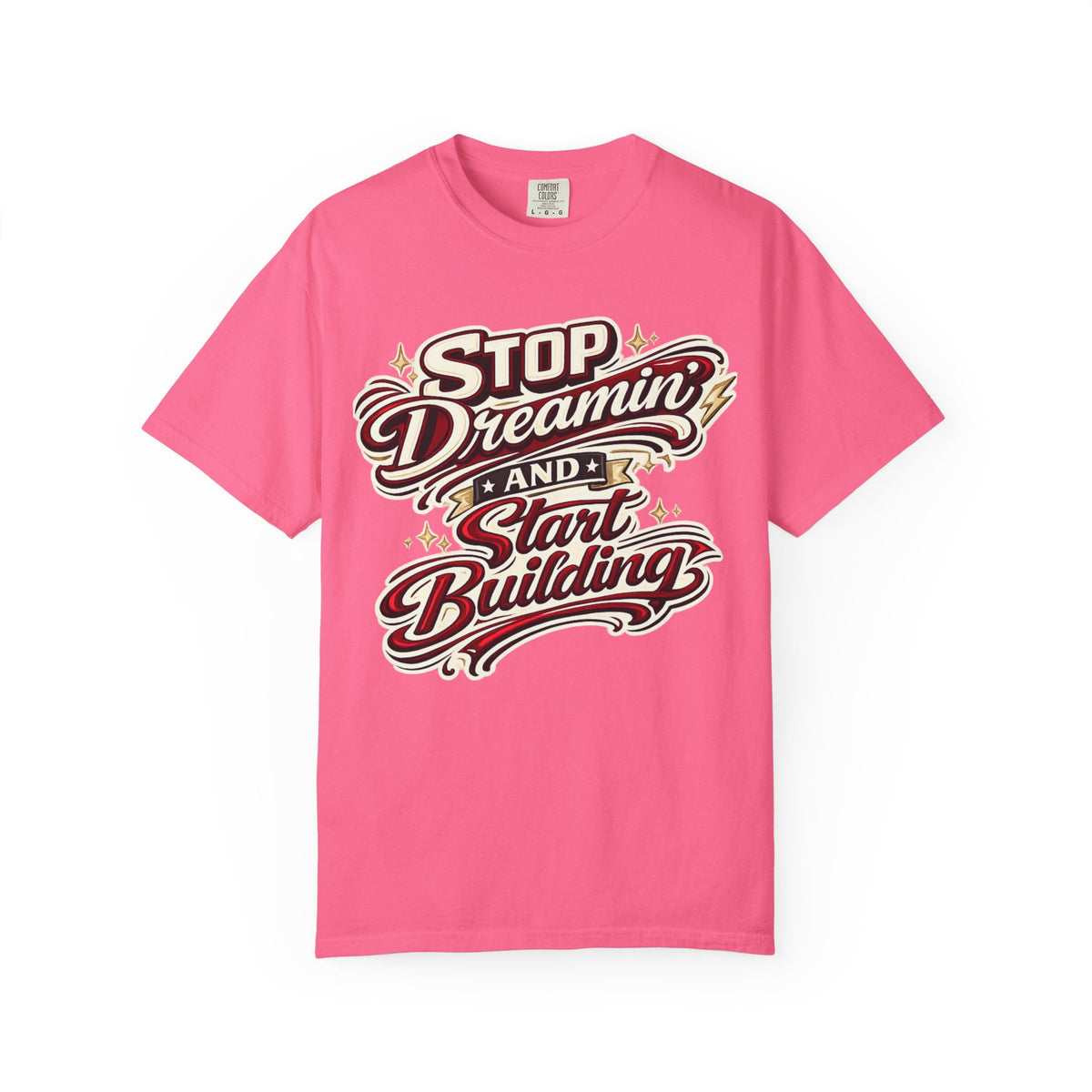 Stop Dreaming and Start Building T-Shirt- Motivational  Car builders Tee