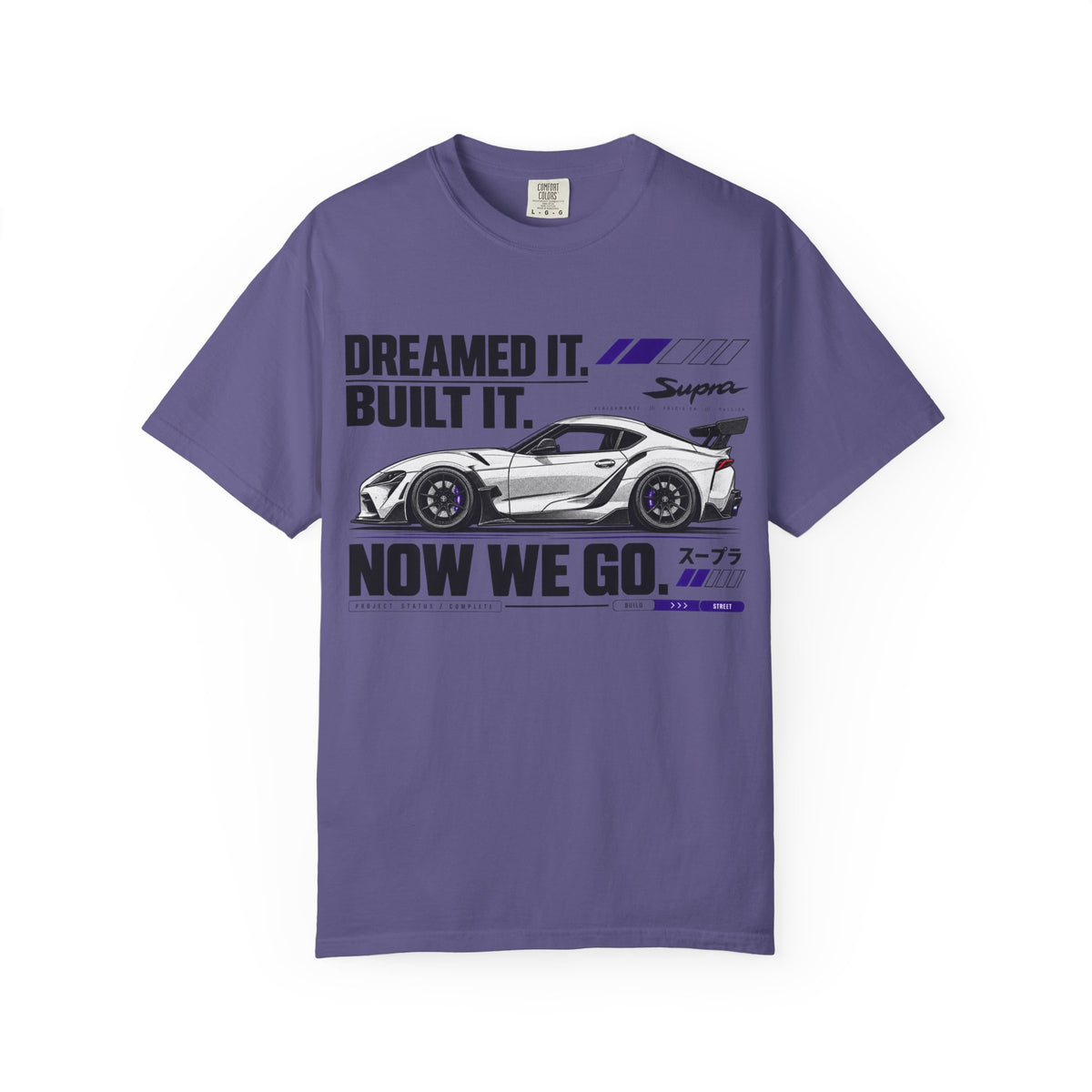 "Dreamed It. Built It. Now We Go." Graphic T-Shirt