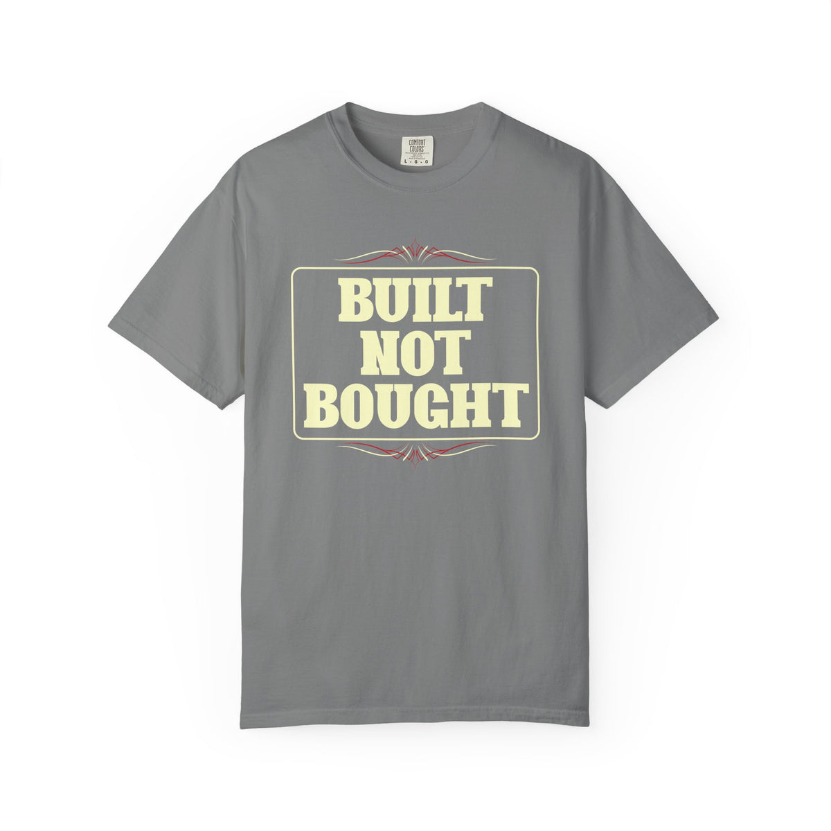 BUILT NOT BOUGHT Graphic Tee