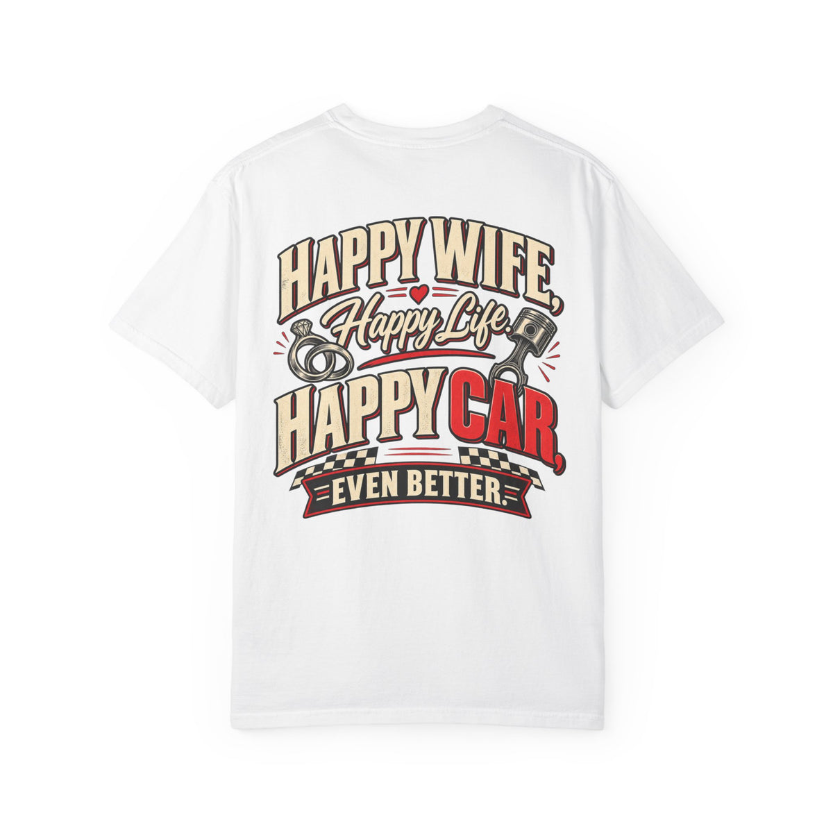 "Happy Wife, Happy Life, Happy Car" Retro Funny Tee