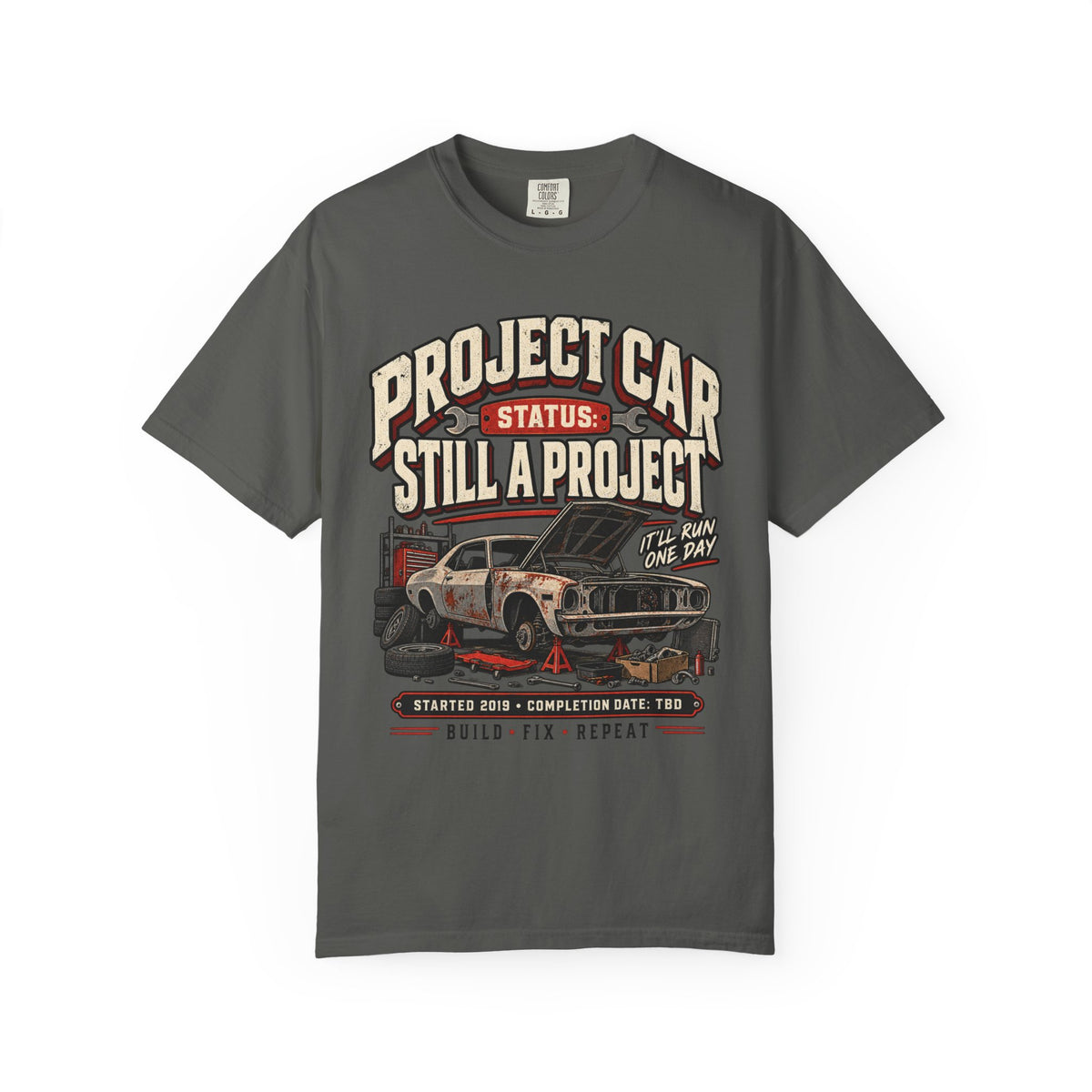 Project Car "Still a Project" Funny Car Life T-Shirt