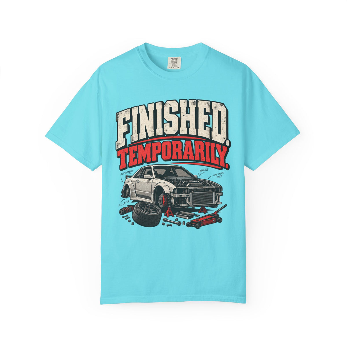 'Finished Temporarily Funny' Car Life T-Shirt