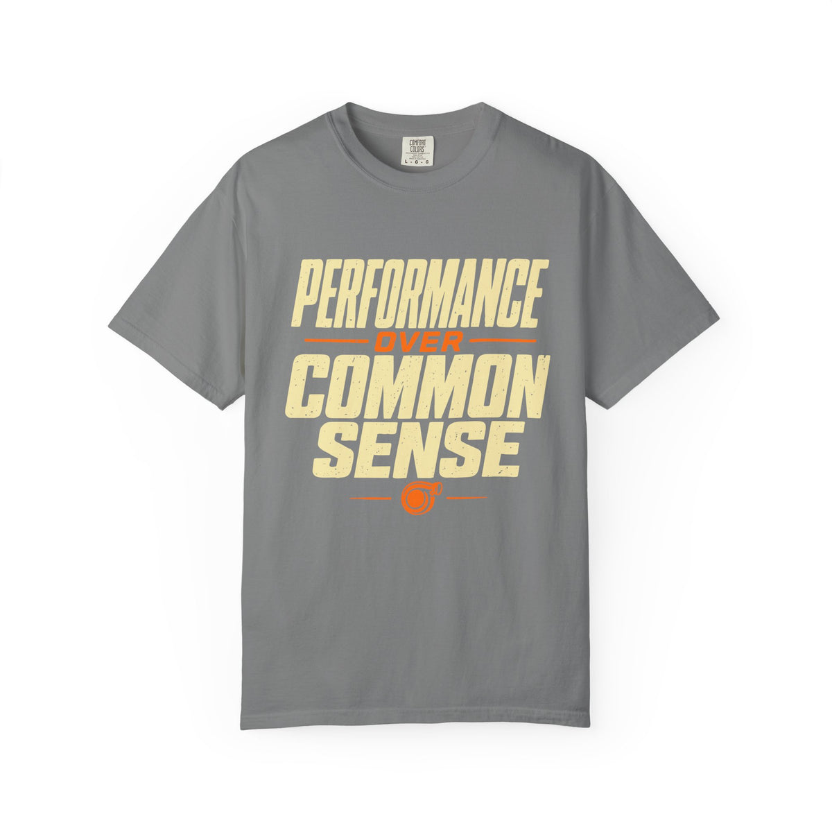 "Performance Over Common Sense"  Car Culture Tee