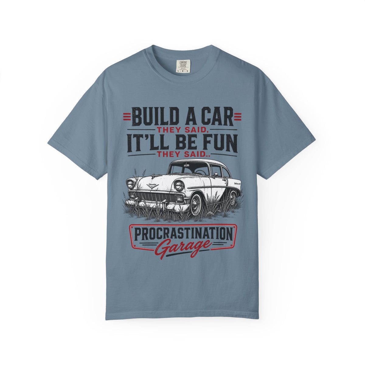 "Build a Car They Said, It'll Be Fun" Vintage Procrastination Garage Tee