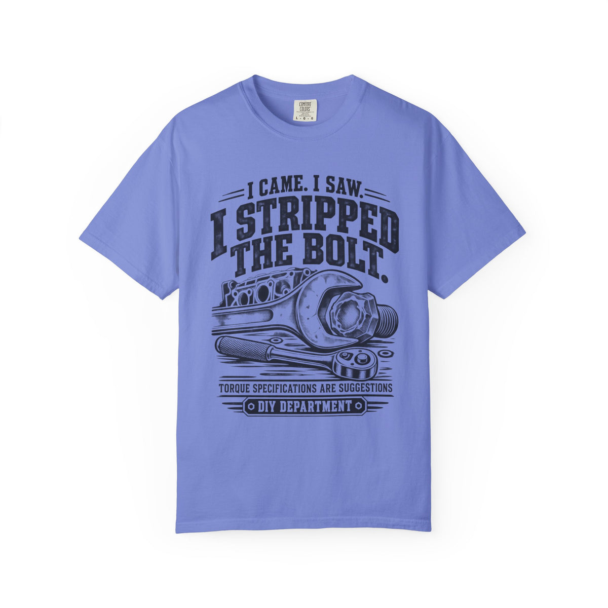 I Came, I Saw, I Stripped the Bolt Mechanic Car T-Shirt