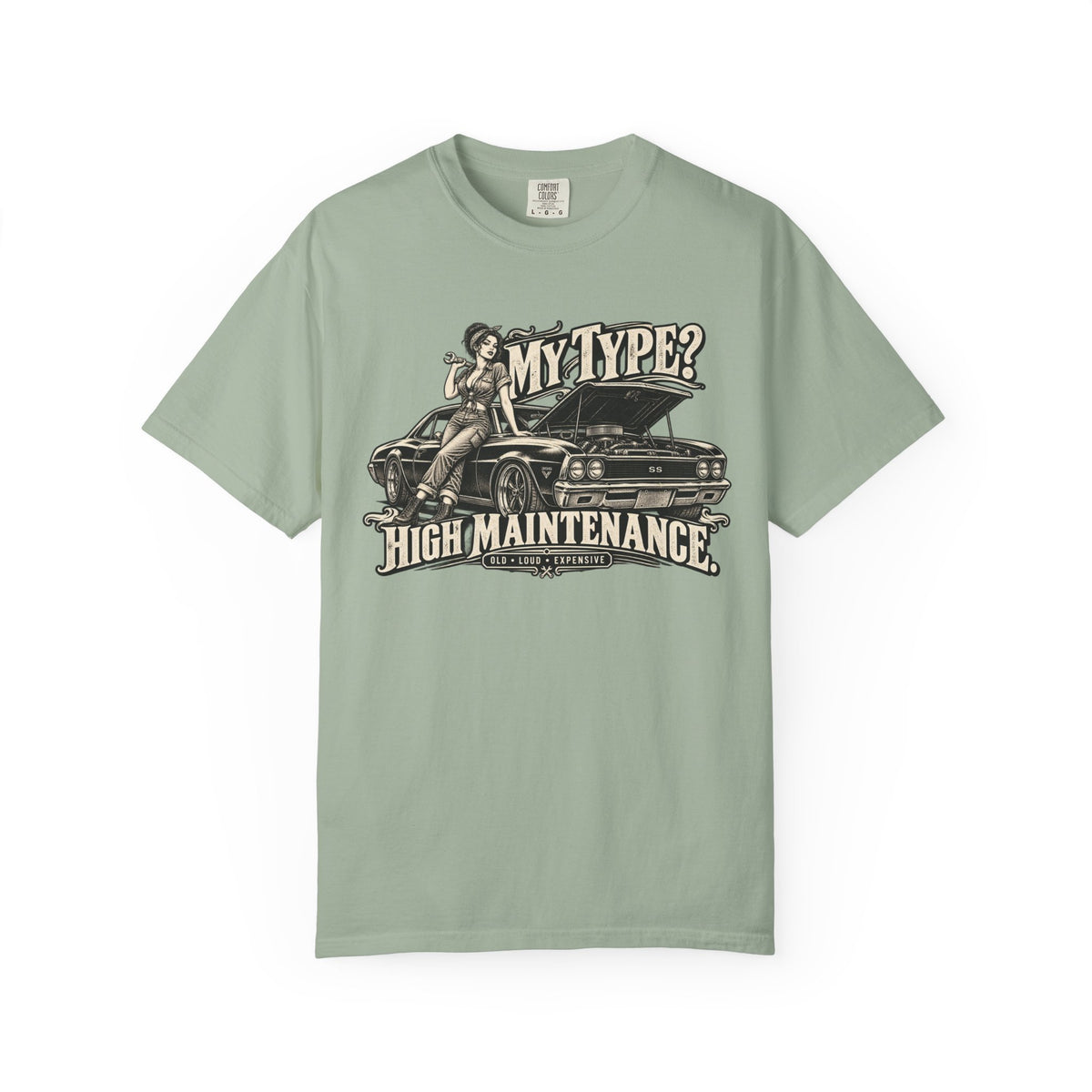 My Type? High Maintenance Classic Car Life Graphic T-Shirt