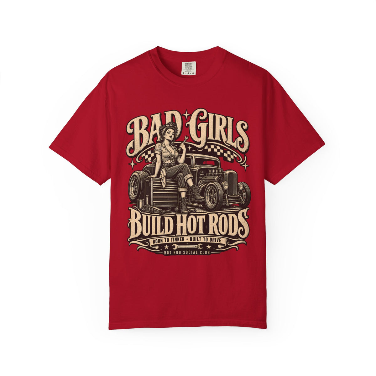 Bad Girls Build Hot Rods Vintage Car Culture T-Shirt