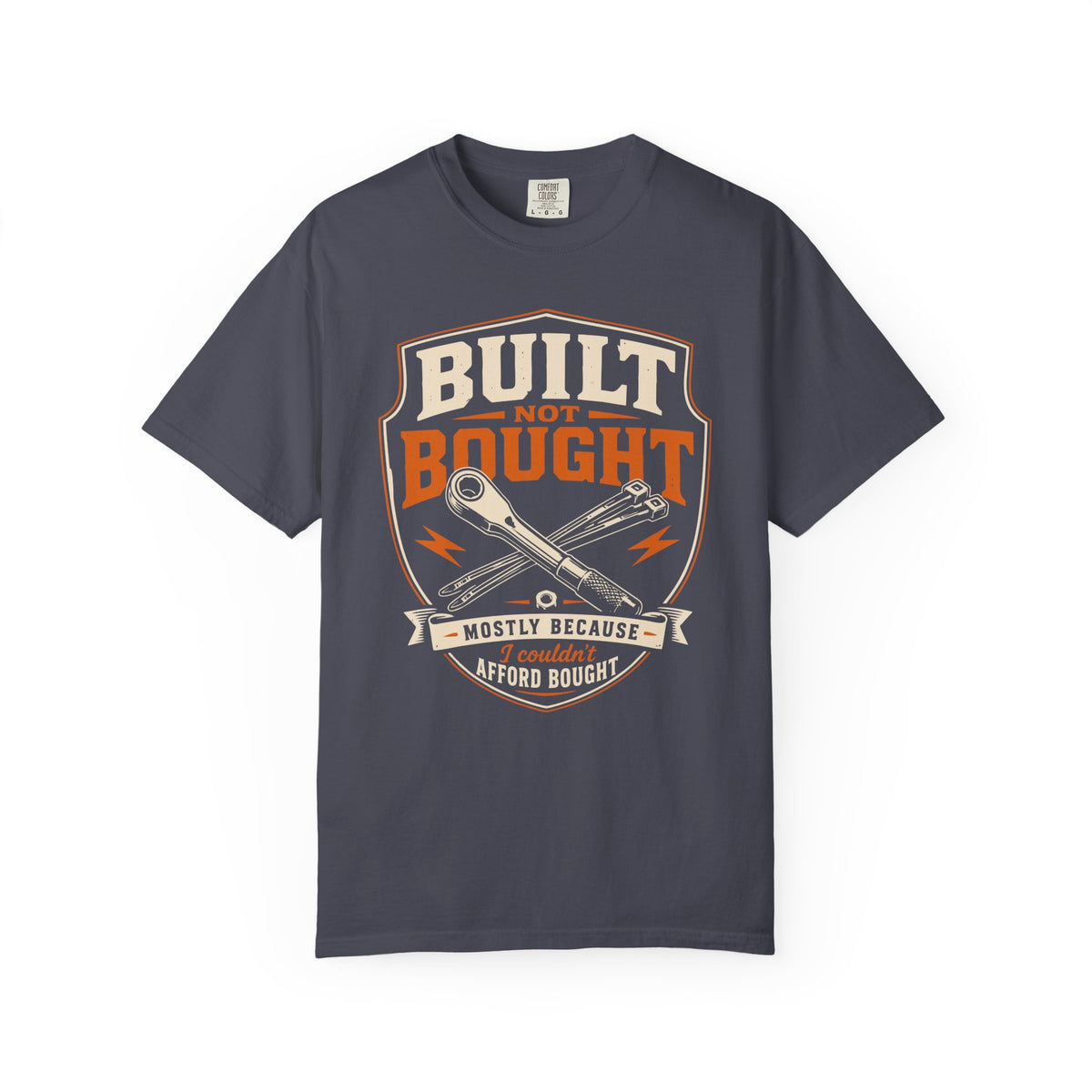 Built Not Bought Funny Tee