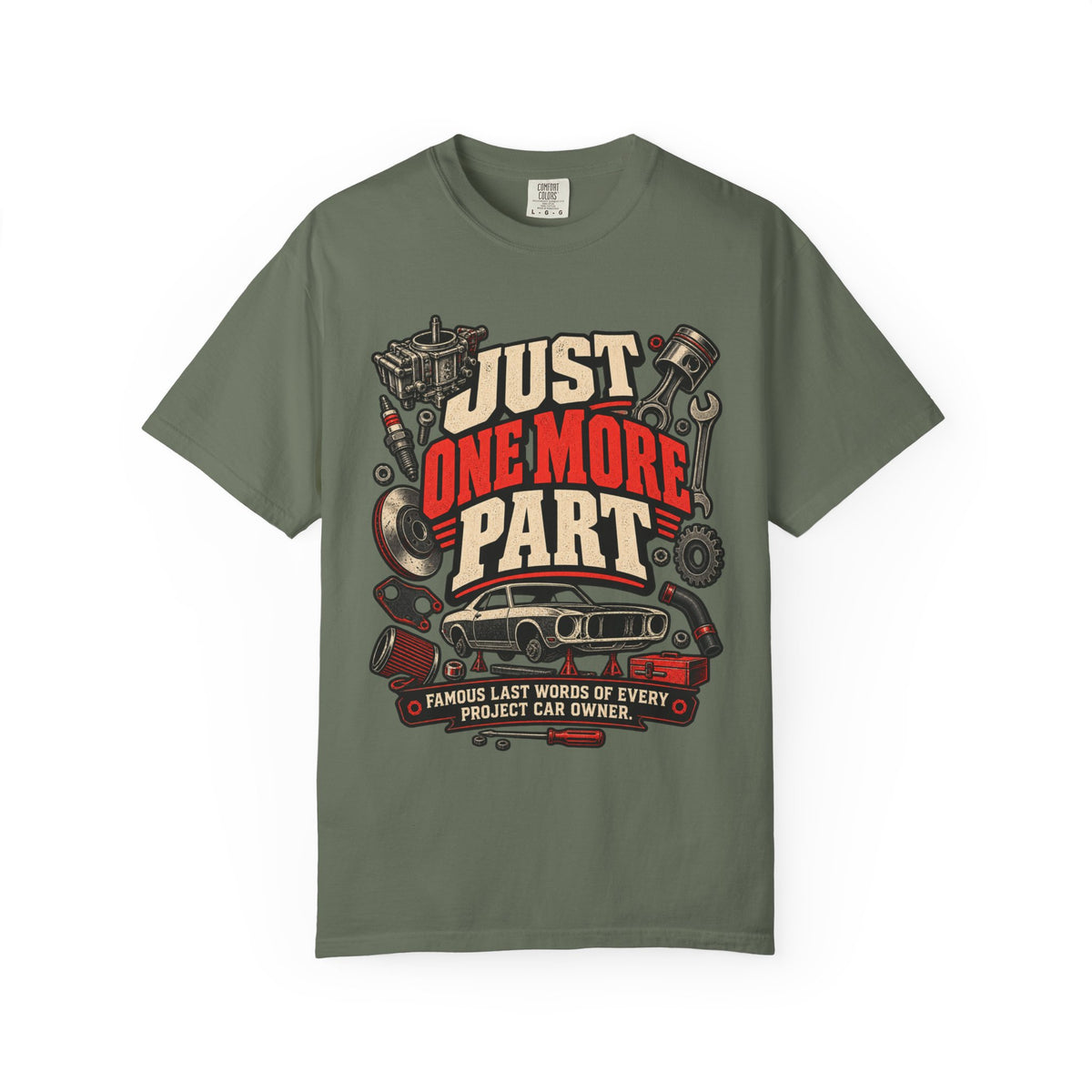 Just One More Part T-Shirt — Funny Mechanic Car Project Tee