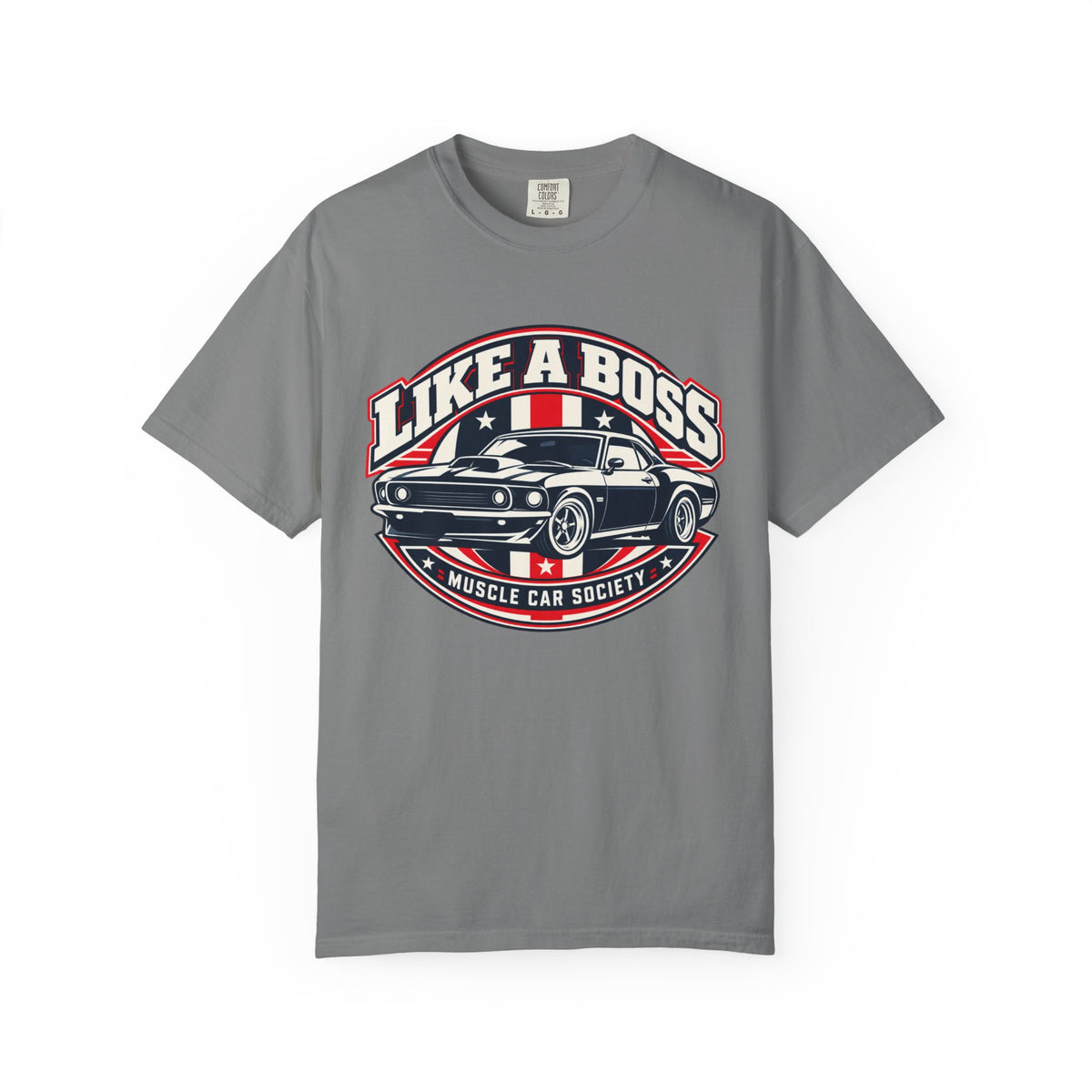 Like a Boss Muscle Car Society T-Shirt