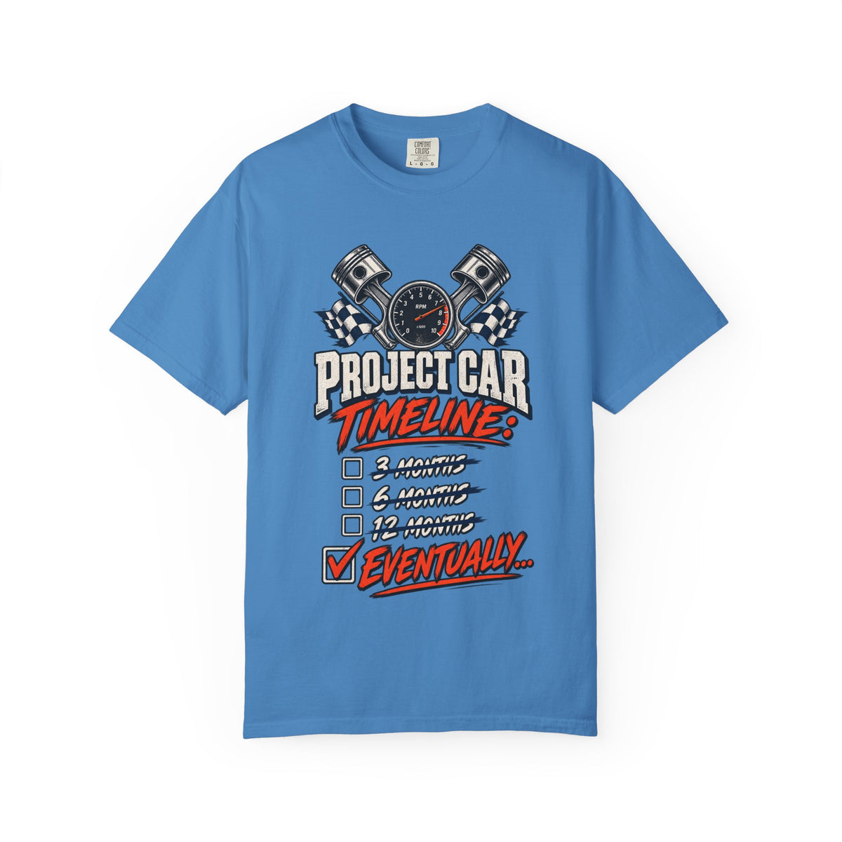 Project Car Timeline — 'Eventually' Racing Checklist Funny Tee