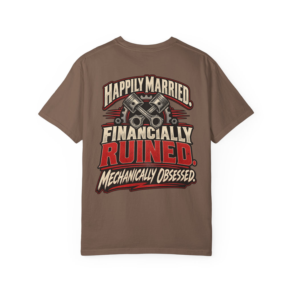 "Happily Married, Financially Ruined Mechanic" Funny Car T-Shirt