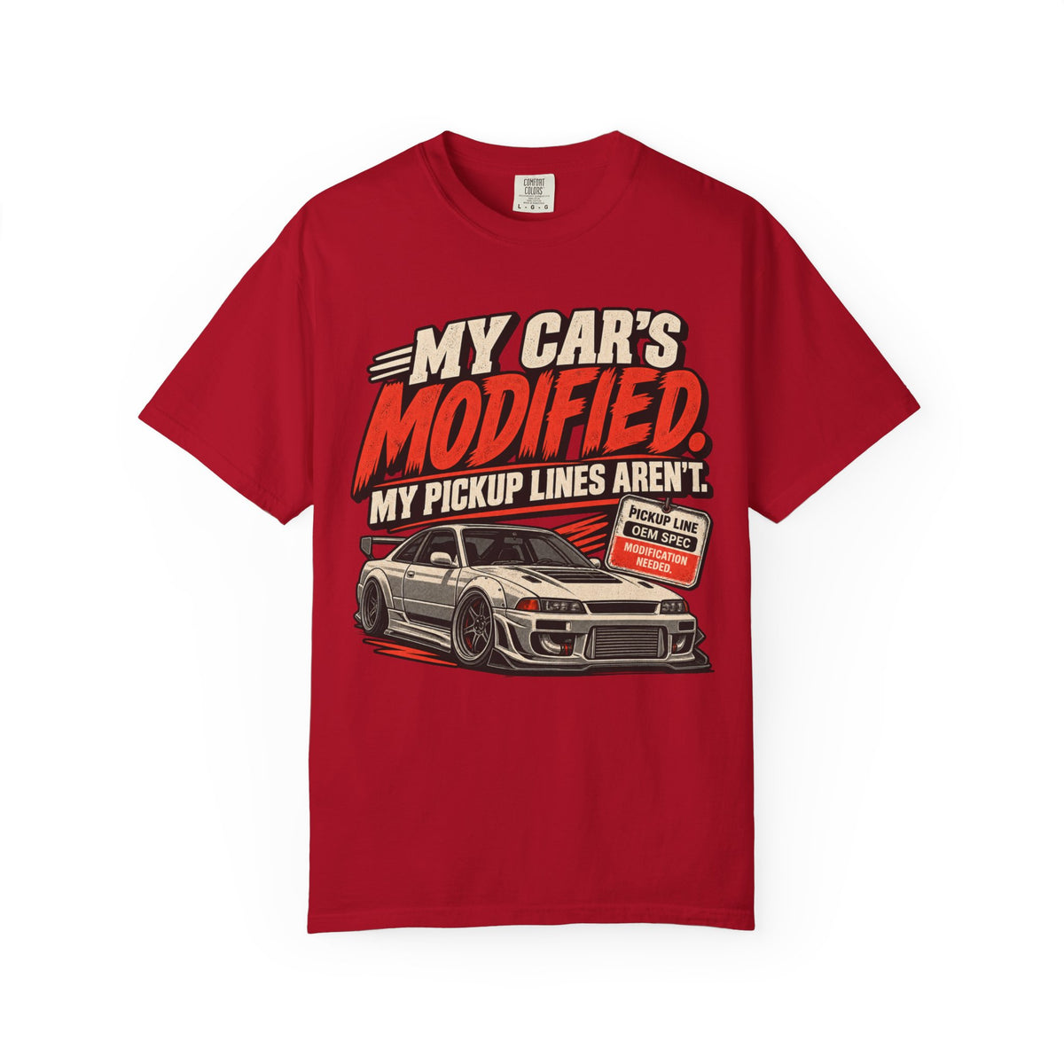 “My Car’s Modified, My Pickup Lines Aren’t” Graphic Funny Car Life Tee