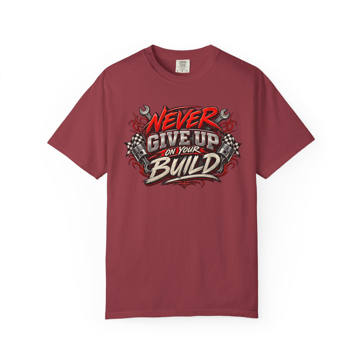 Never Give Up On Your Build T-Shirt — Mechanics & DIY Garage Shirt
