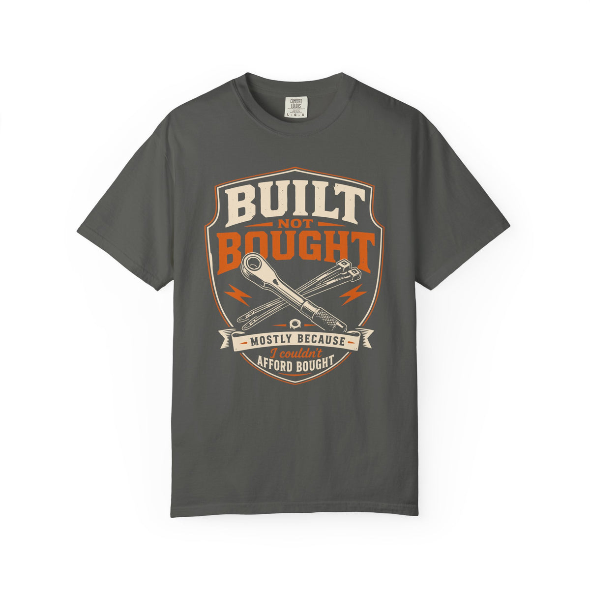 Built Not Bought Funny Tee
