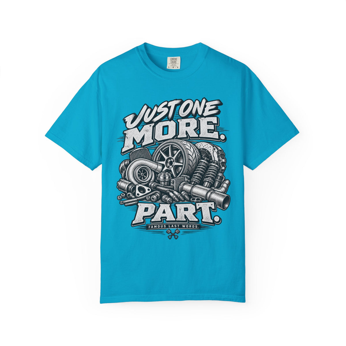 "Just One More Part" Funny Car Culture Tee