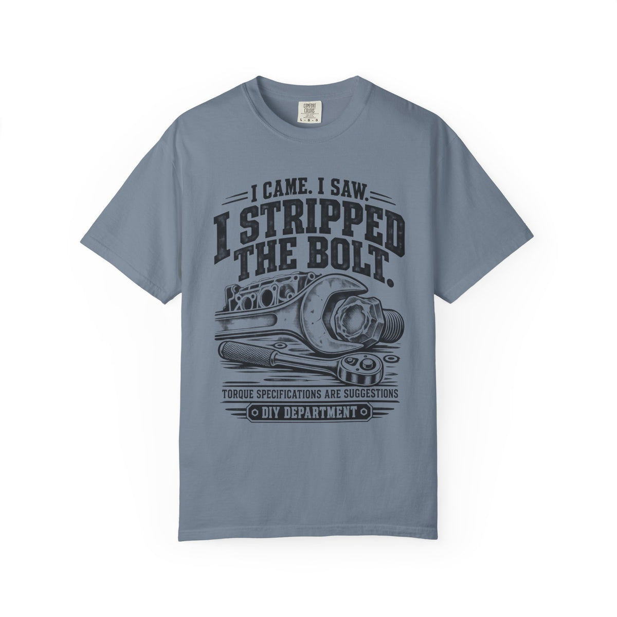 I Came, I Saw, I Stripped the Bolt Mechanic Car T-Shirt
