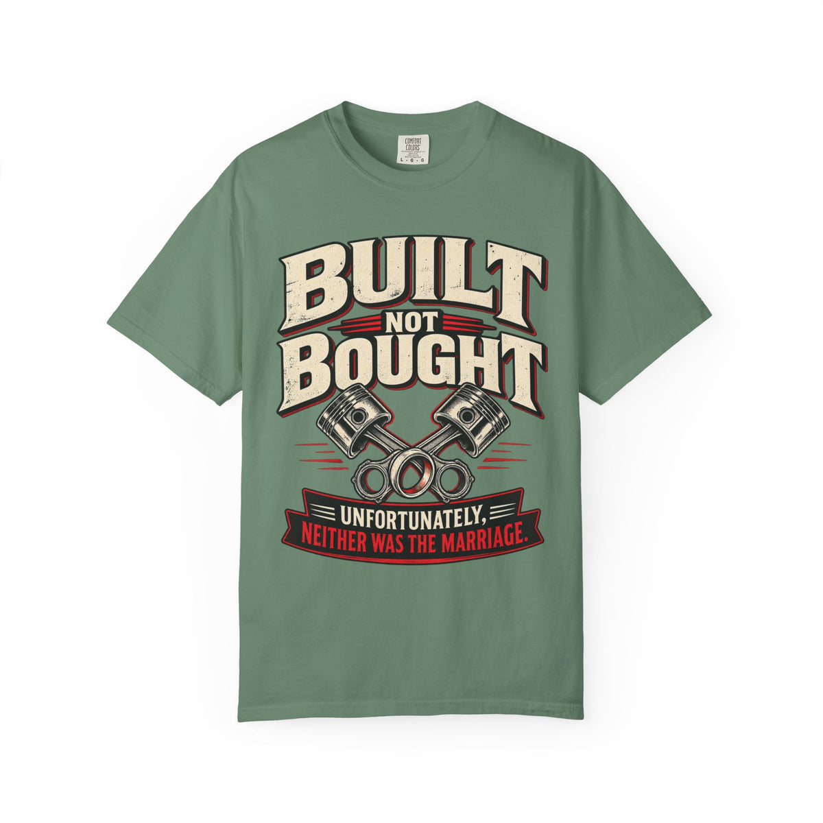 "Built Not Bought, Unfortunately Neither Was the Marriage" Mechanic Humor Tee