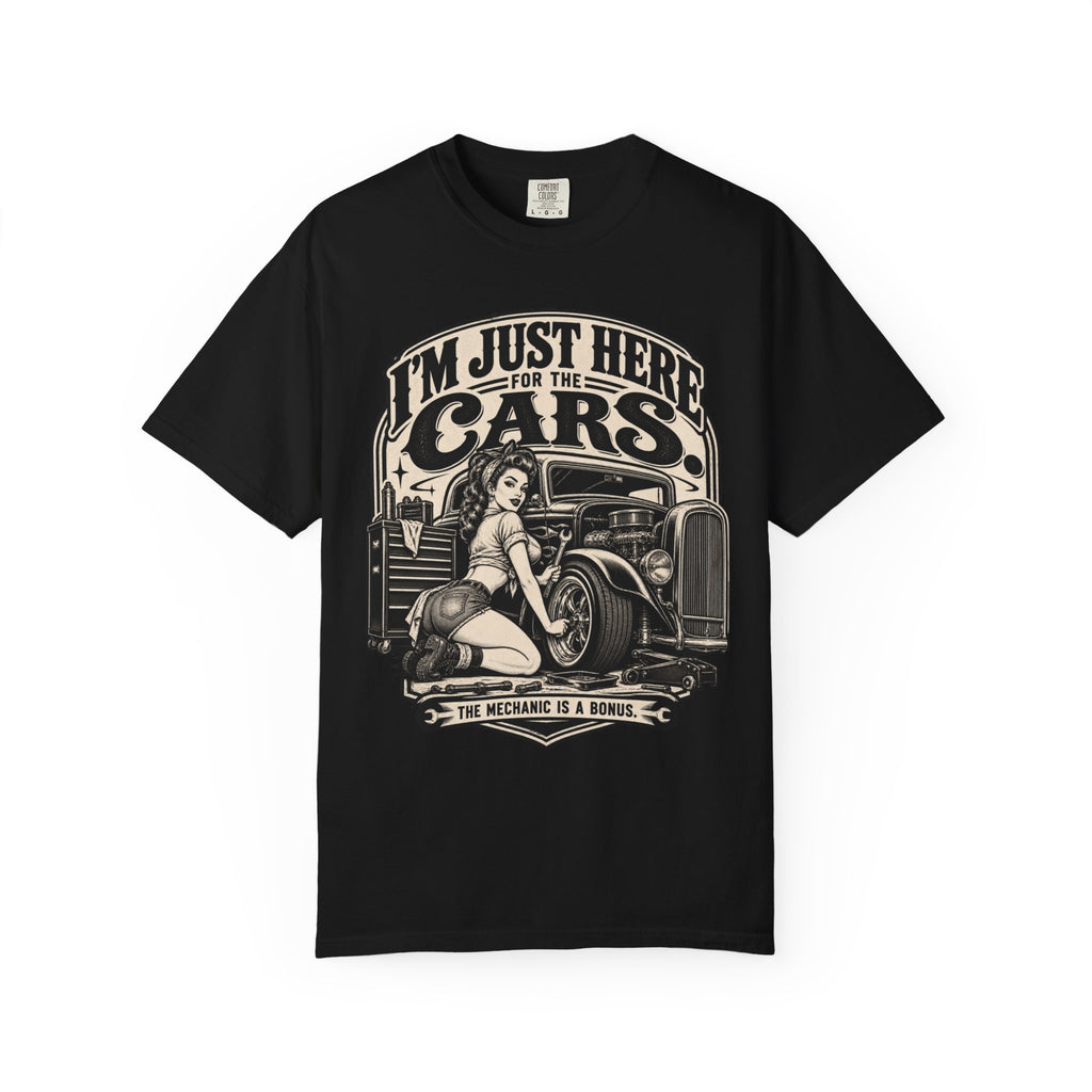 I'm Just Here for the Cars T-Shirt — Retro Pinup Hot Rod Tee